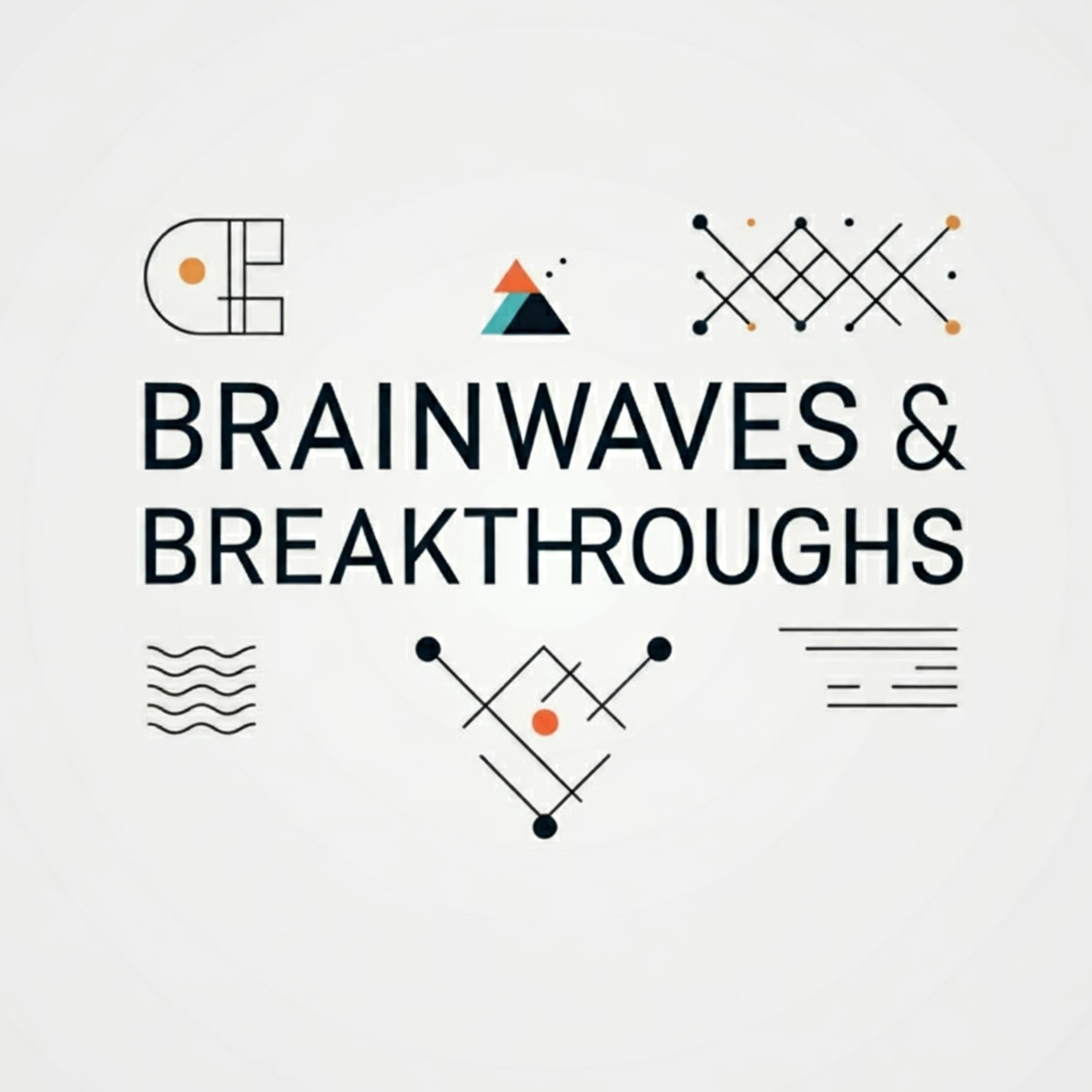 Brainwaves & Breakthroughs