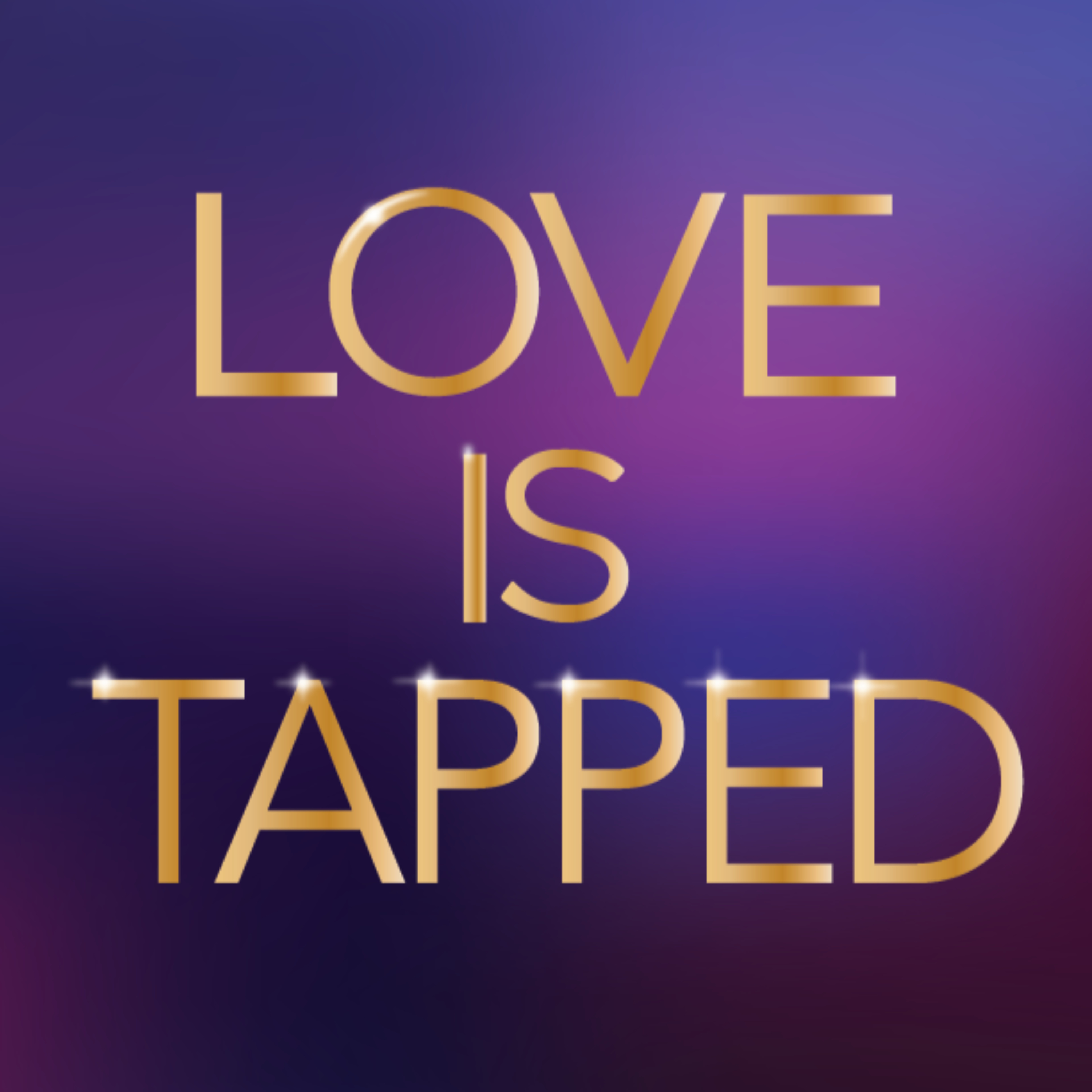 Love Is Tapped