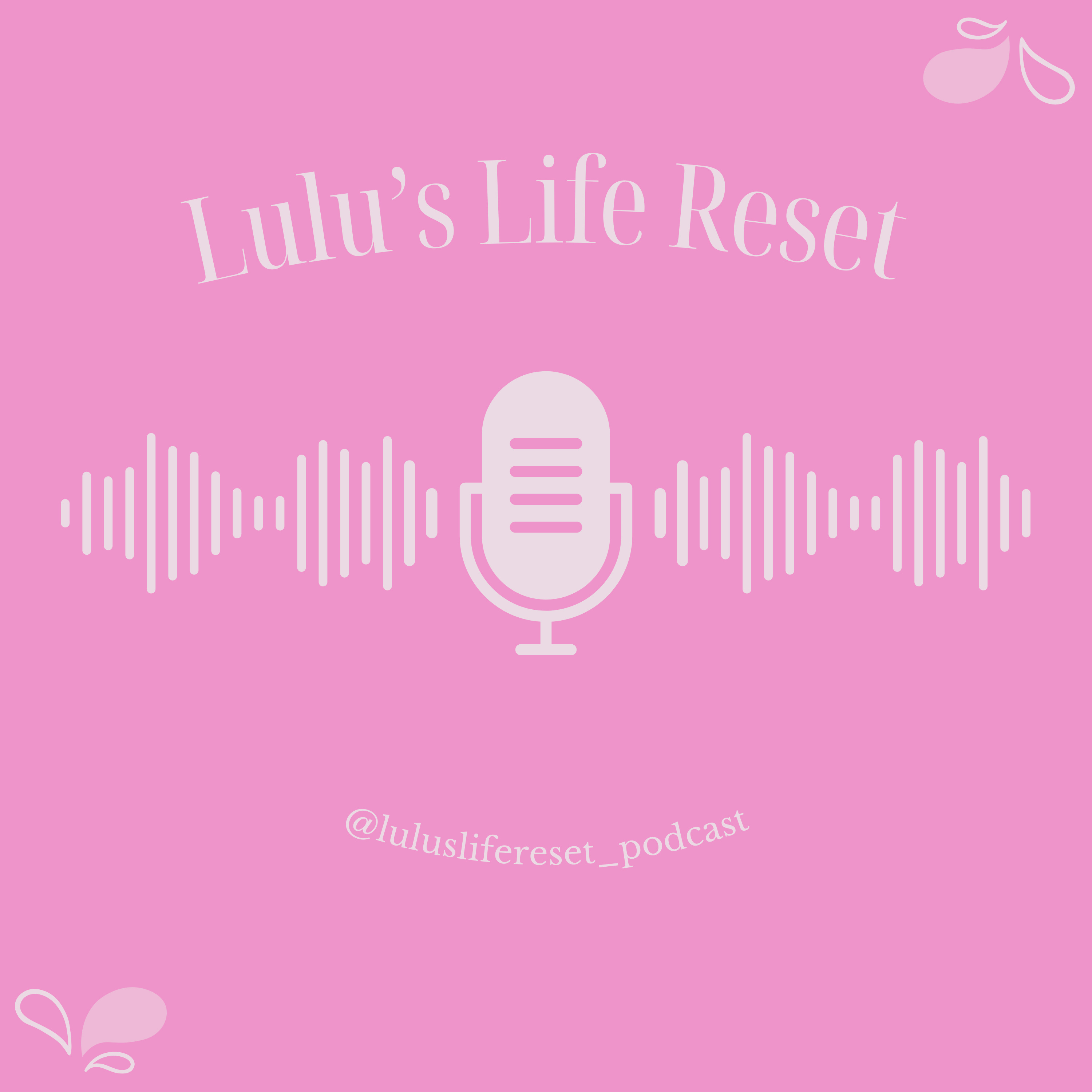 Lulu's Life Reset podcast artwork