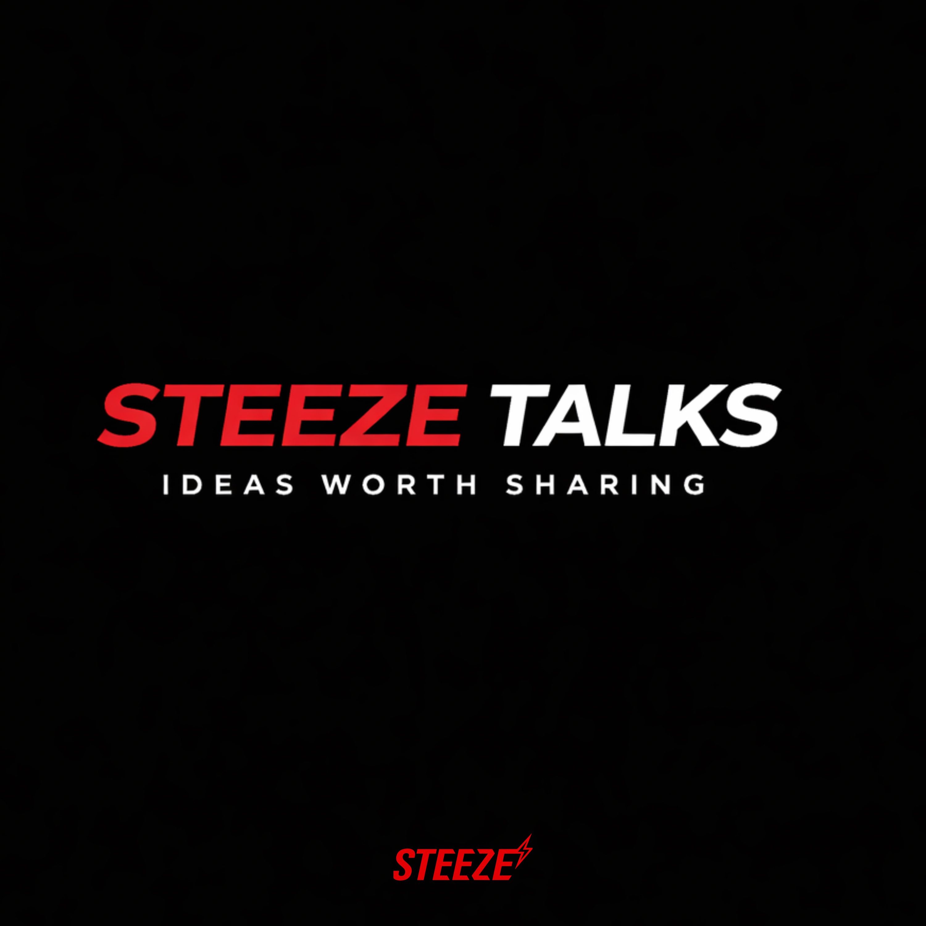 Steeze Talks: Ideas and Stories Worth Sharing podcast artwork