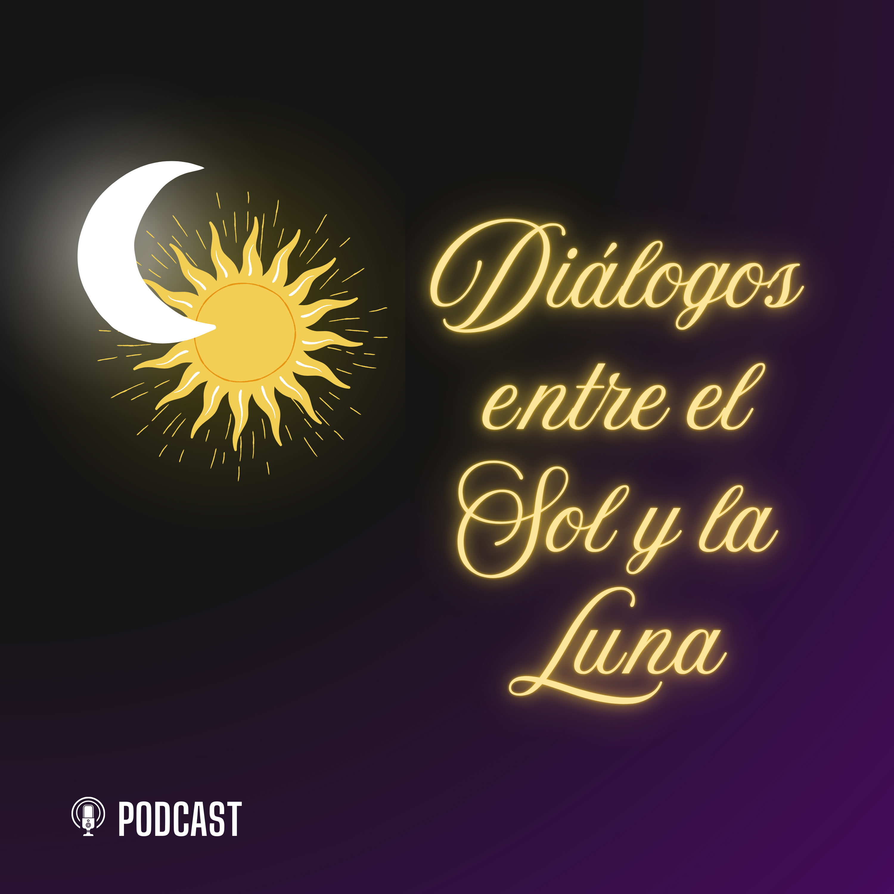¡Diálogos entre el Sol y la Luna! podcast artwork