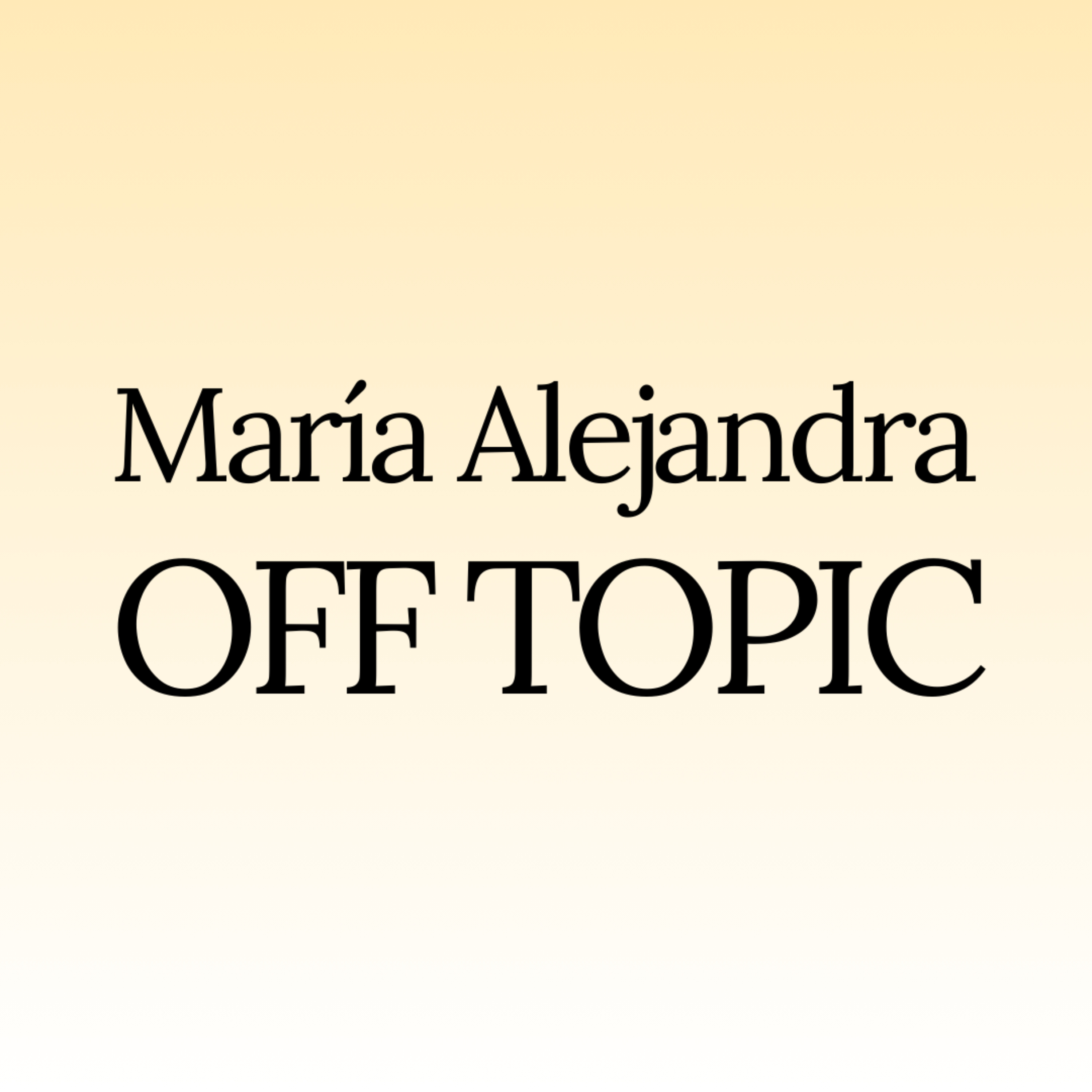 María Alejandra OFF-TOPIC podcast artwork
