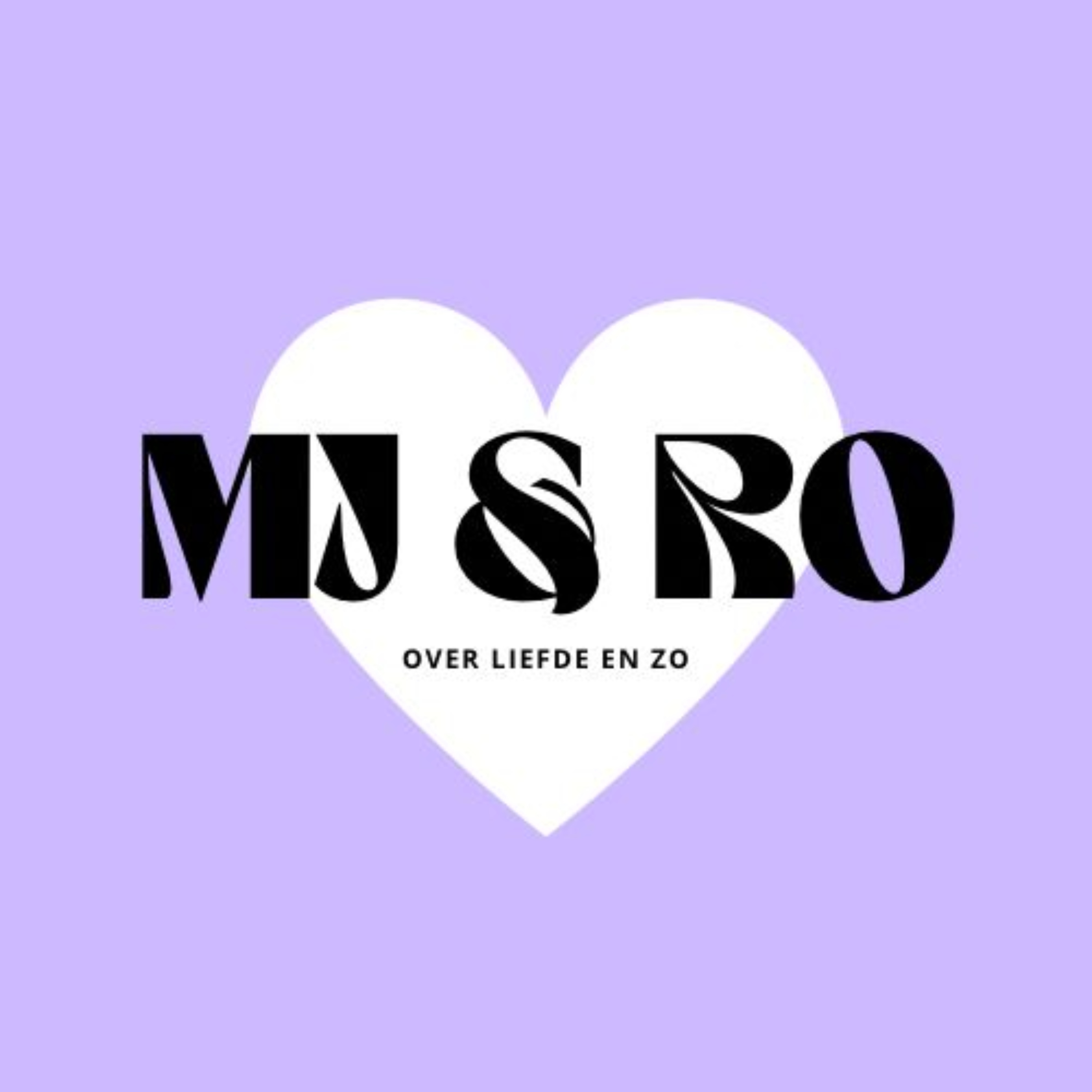MJ & RO over liefde en zo