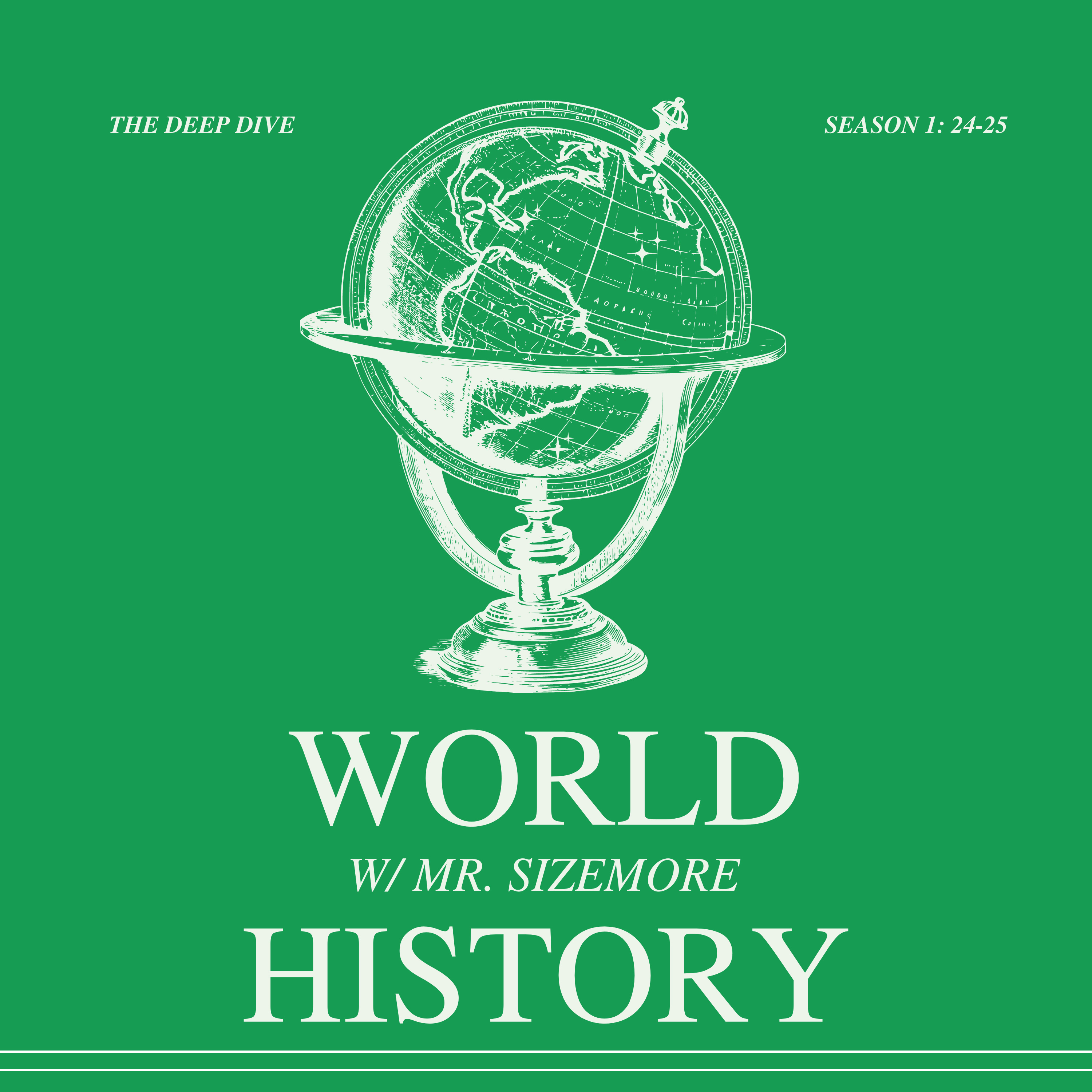 The Deep Dive: World History w/ Mr. Sizemore podcast artwork