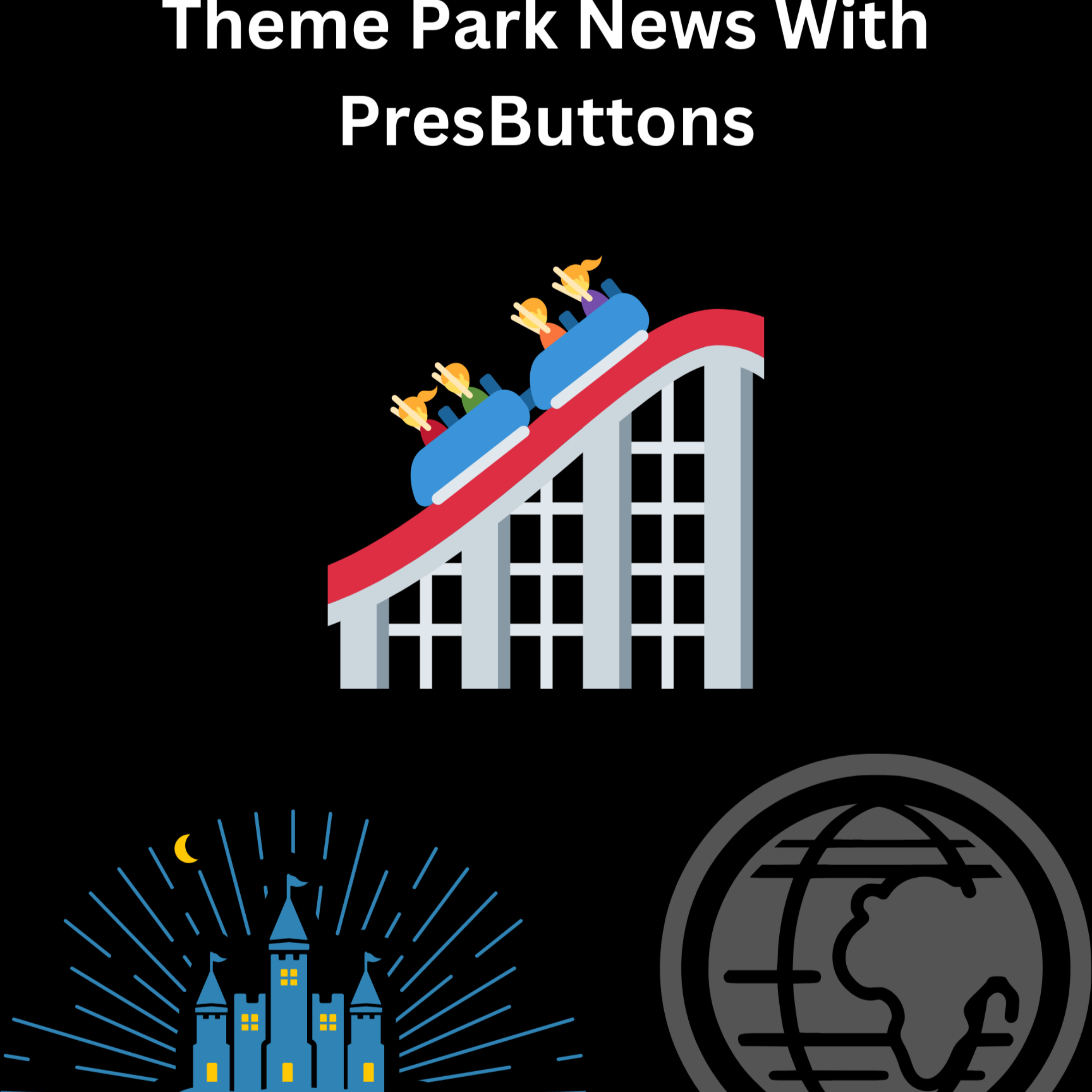 Theme Park News With PresButtons podcast artwork