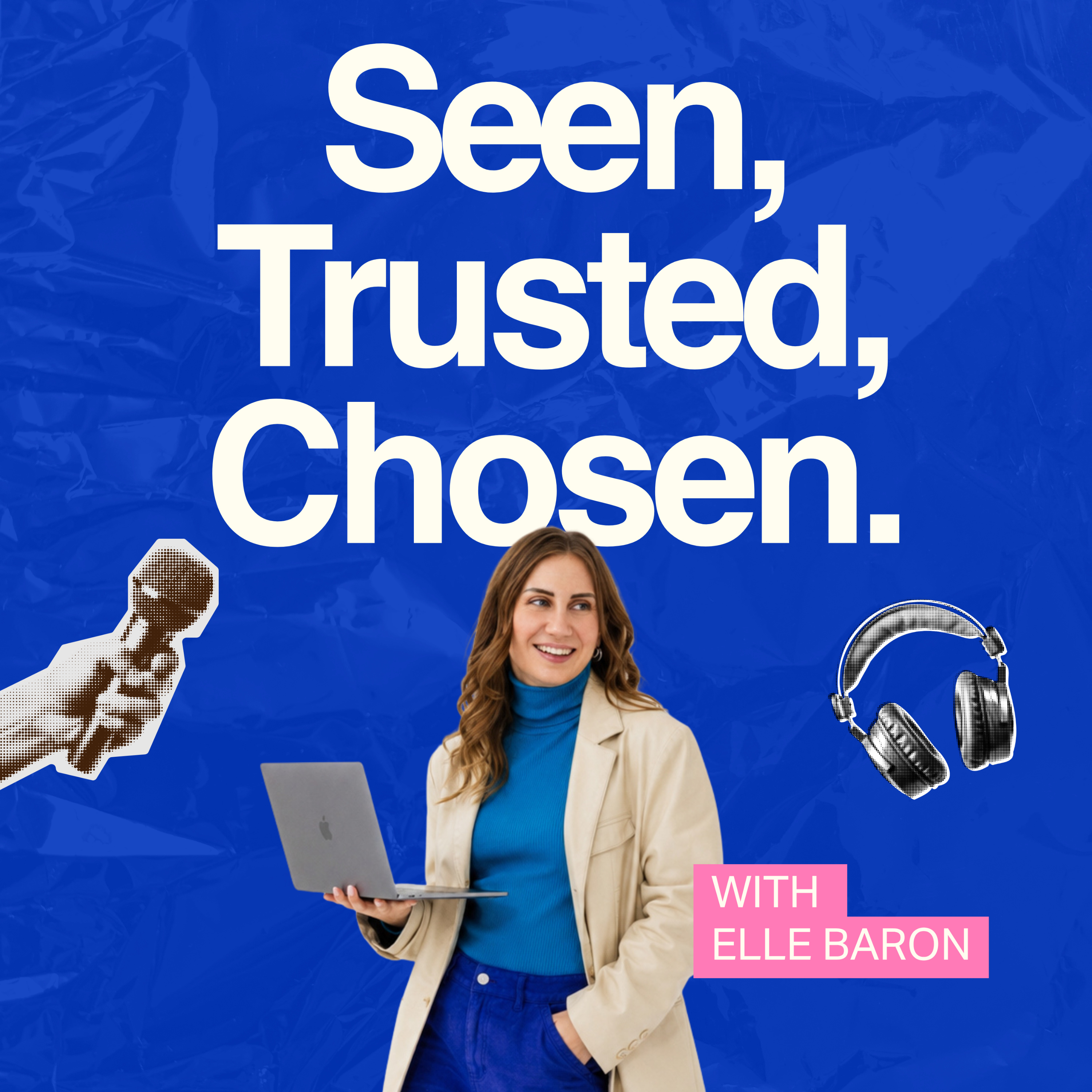 Seen, Trusted, Chosen
