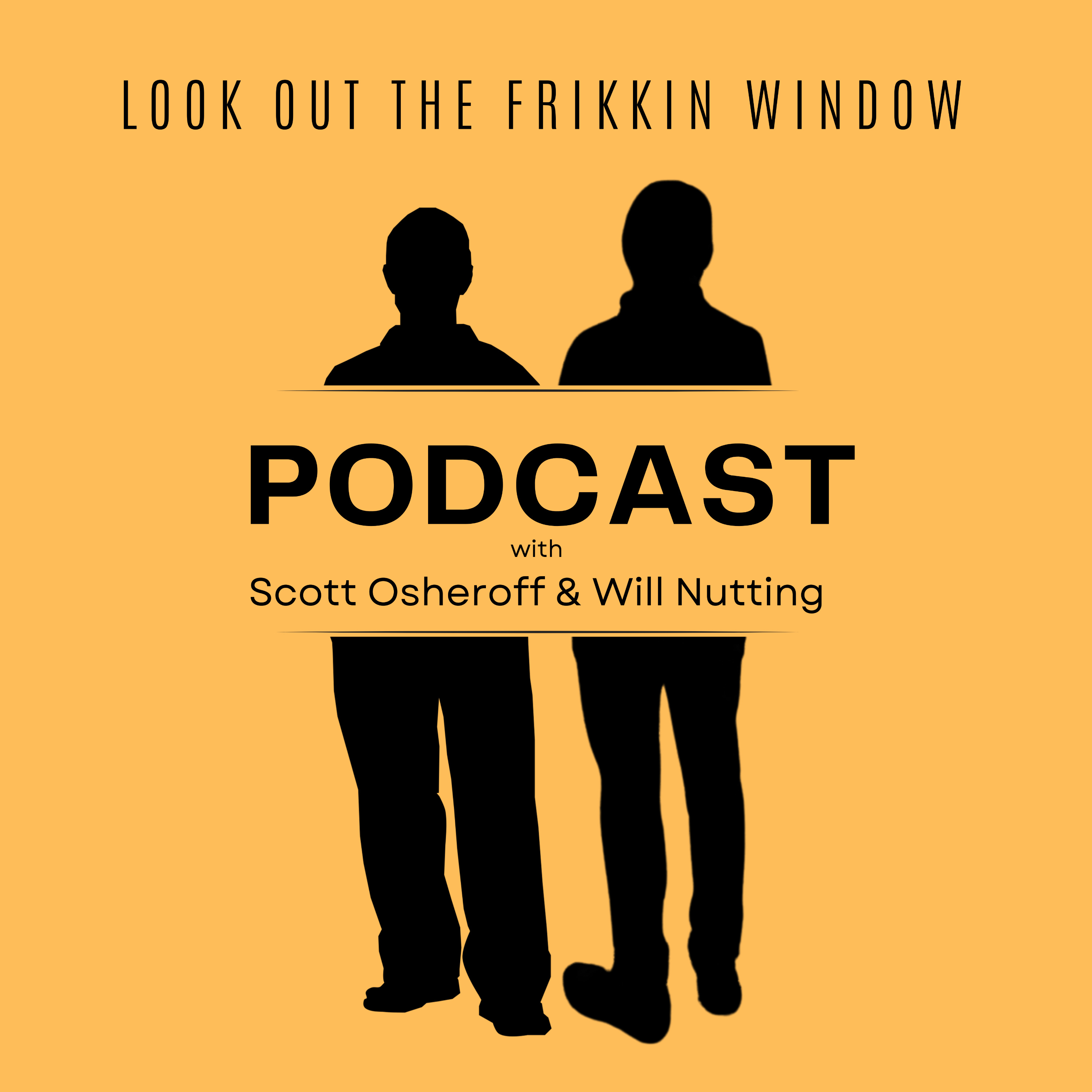 Look Out the Frikkin' Window Podcast podcast artwork