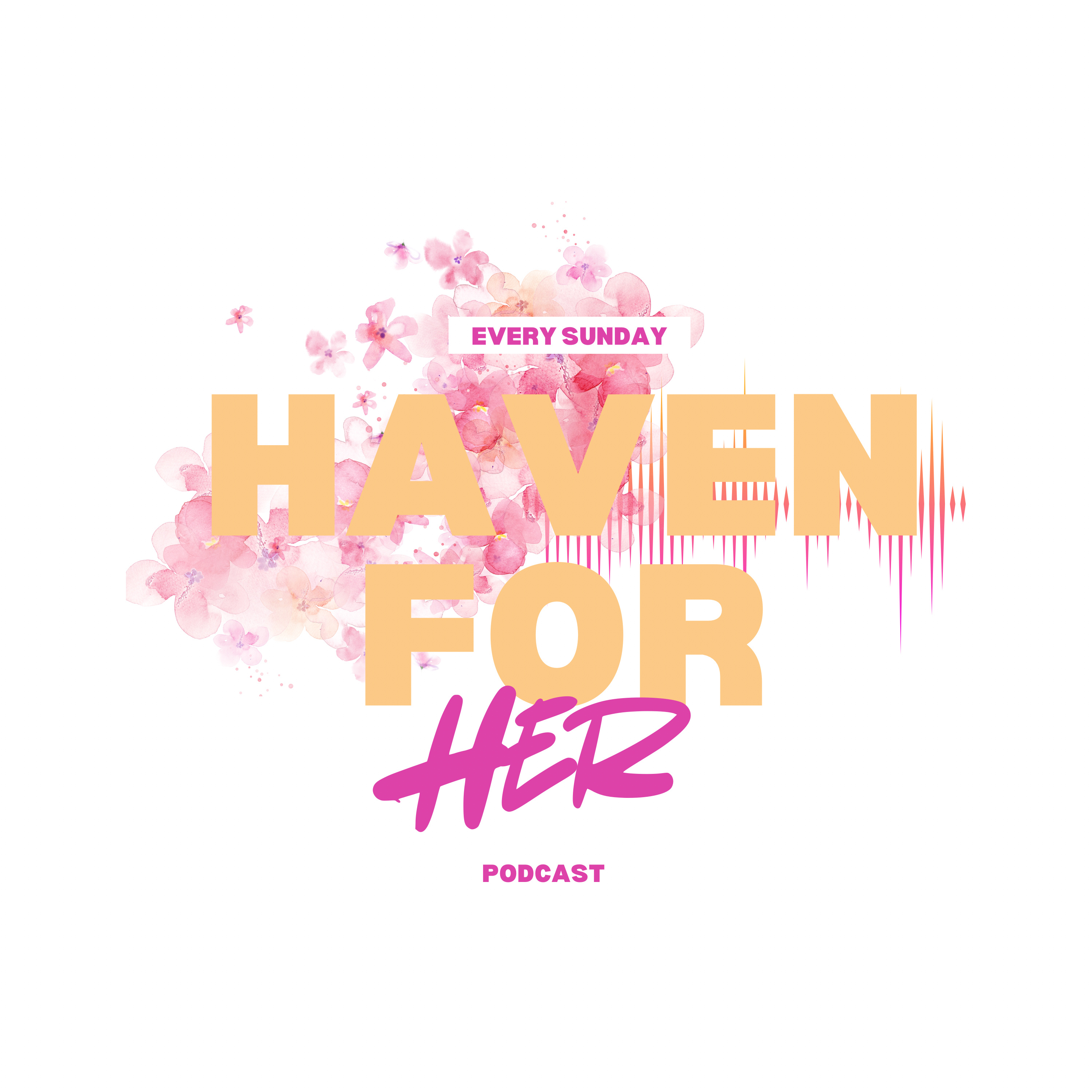Haven For Her 🌸🎙️ podcast artwork