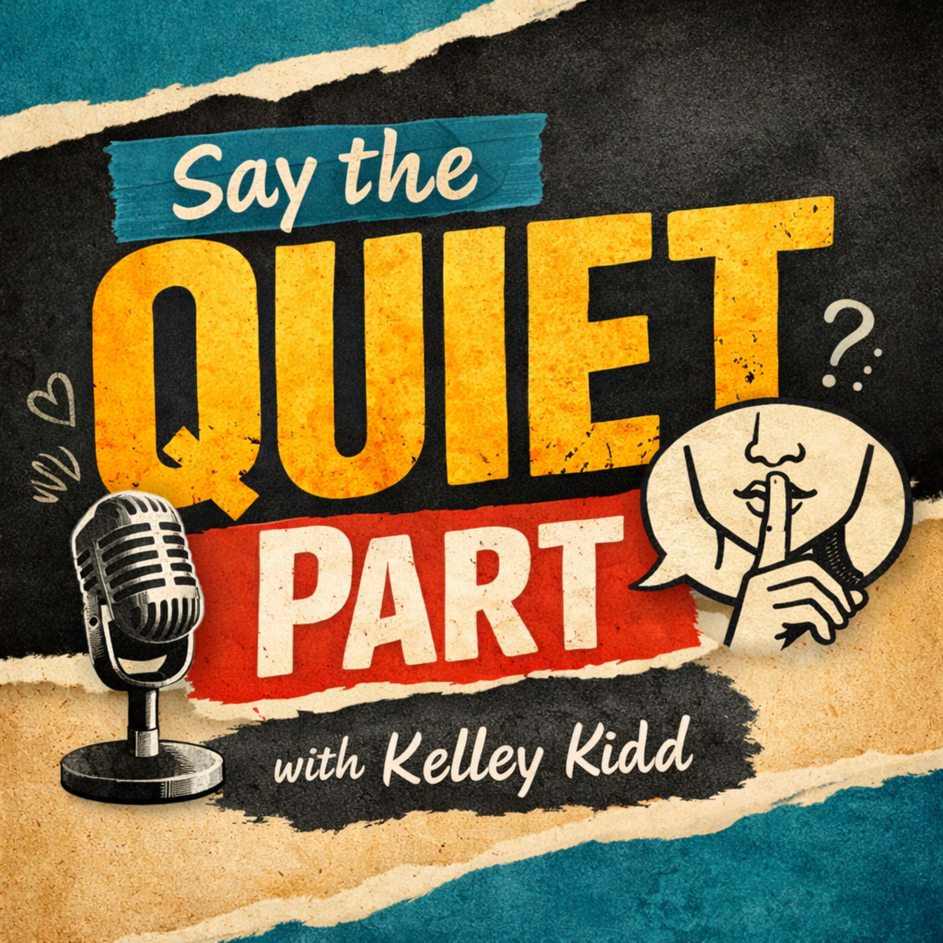Say the Quiet Part