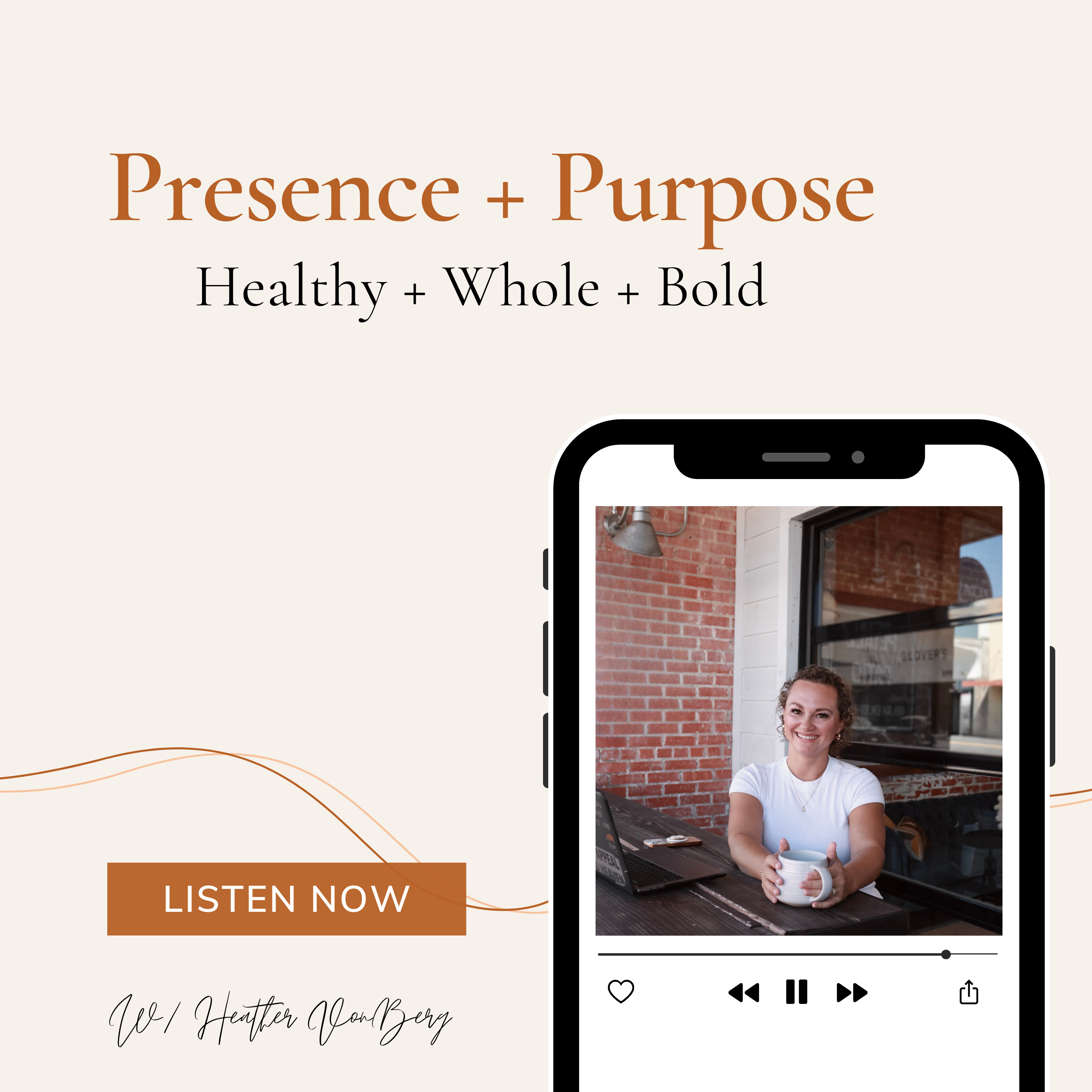 Presence + Purpose w/ Heather VonBerg podcast artwork