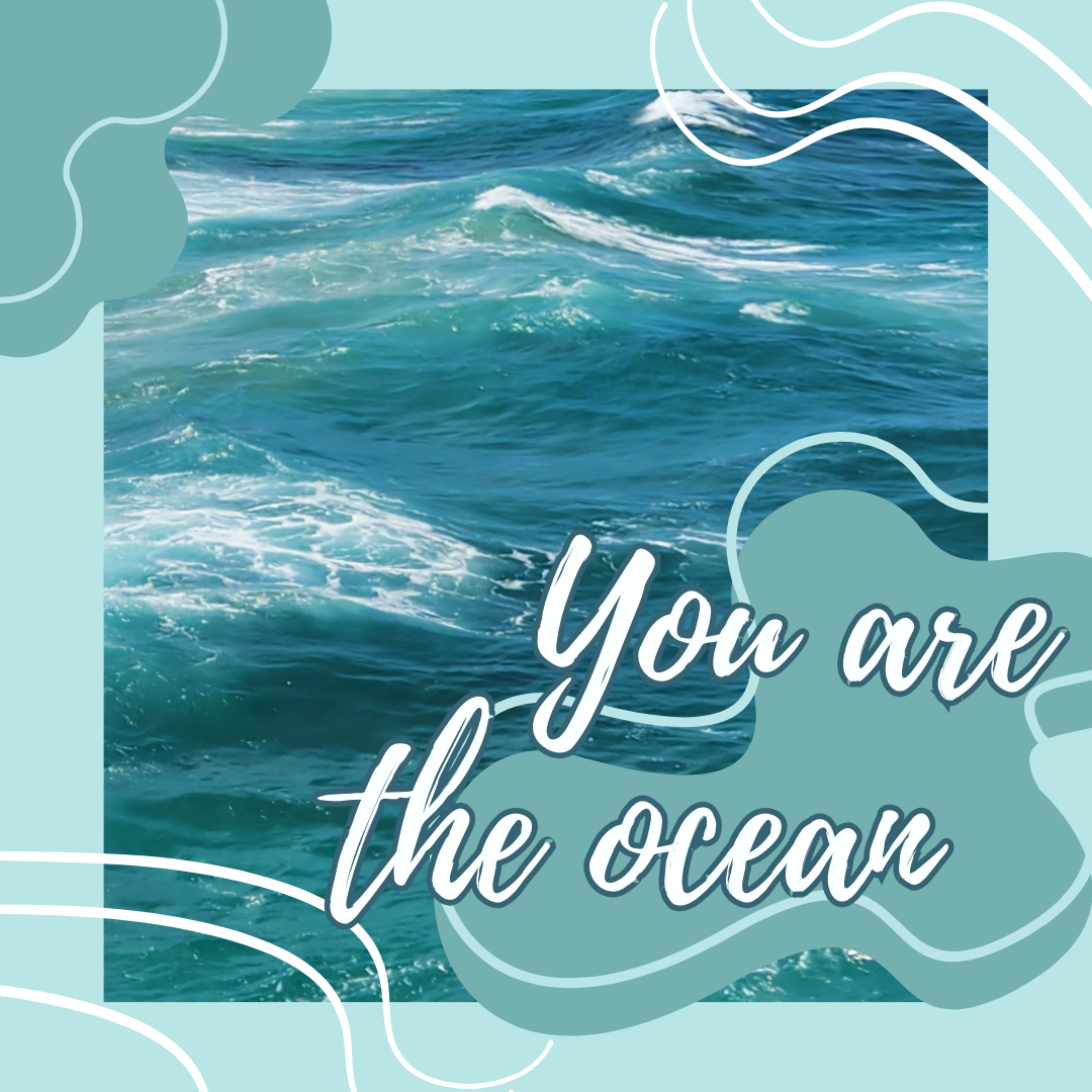 You Are The Ocean