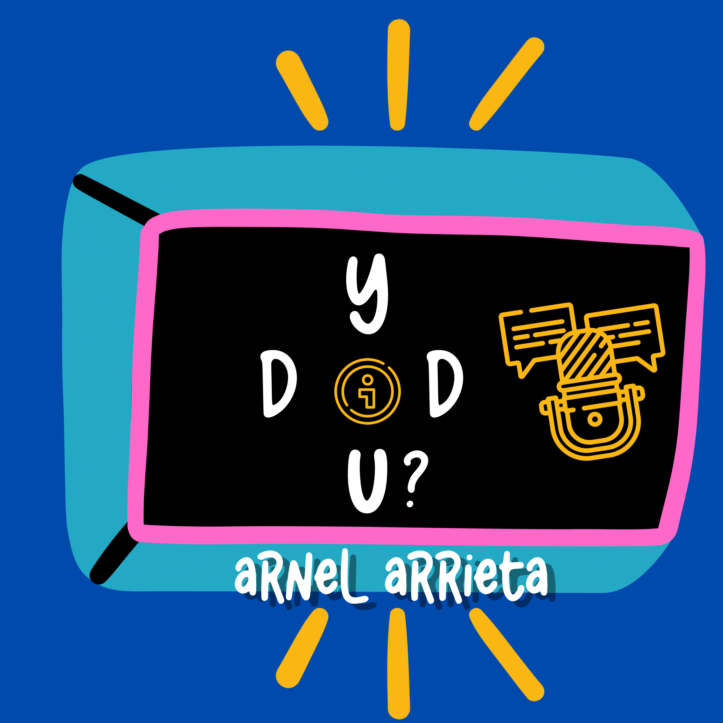 “Y DID U?” With Arnel Arrieta