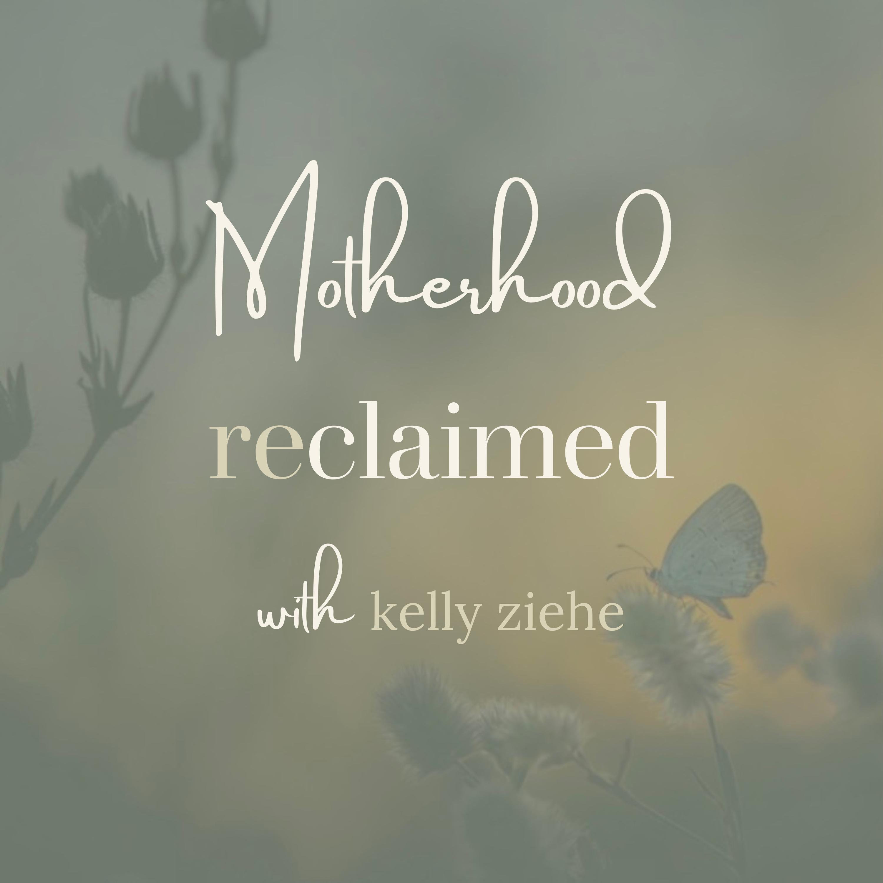 Motherhood Reclaimed podcast artwork