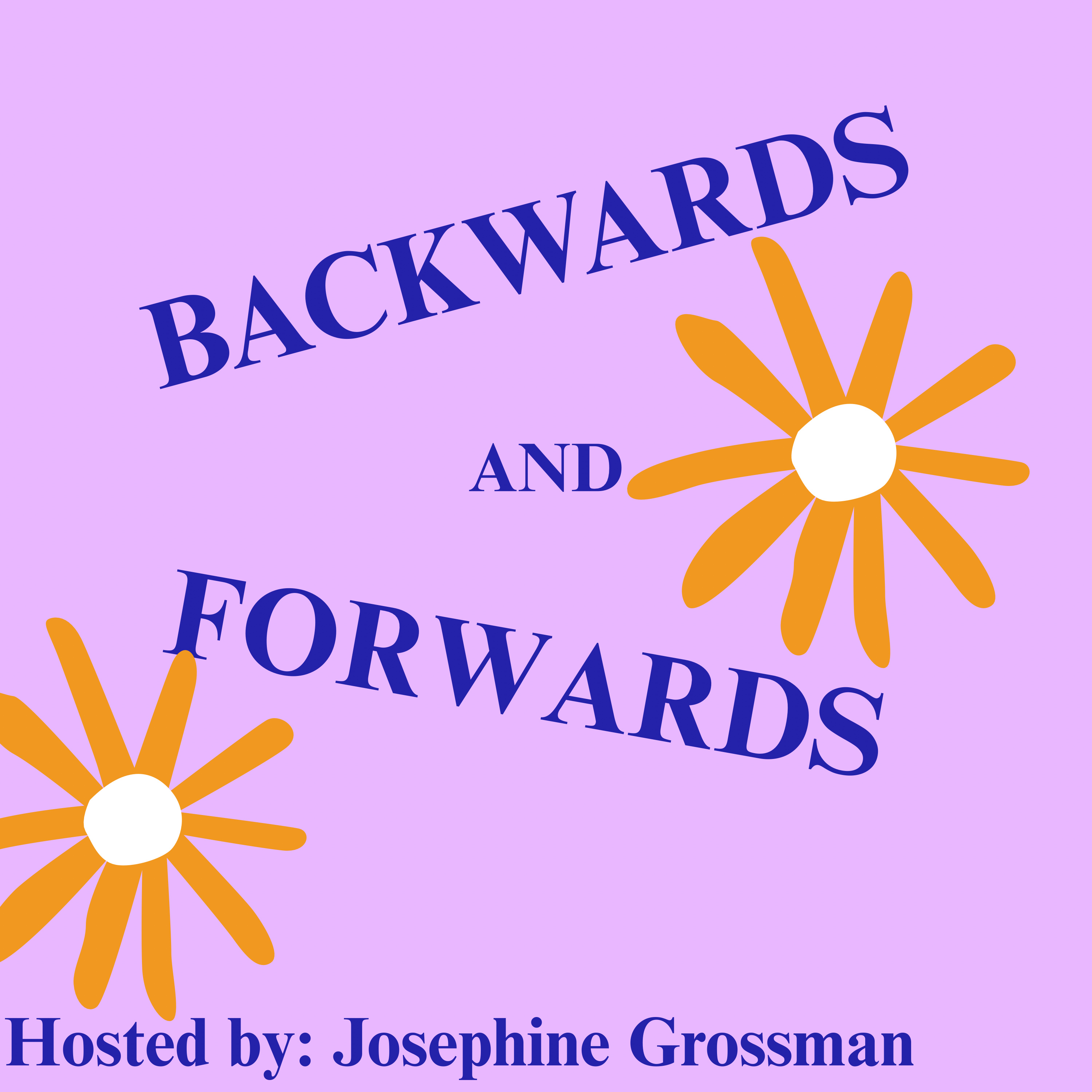 Backwards and Forwards