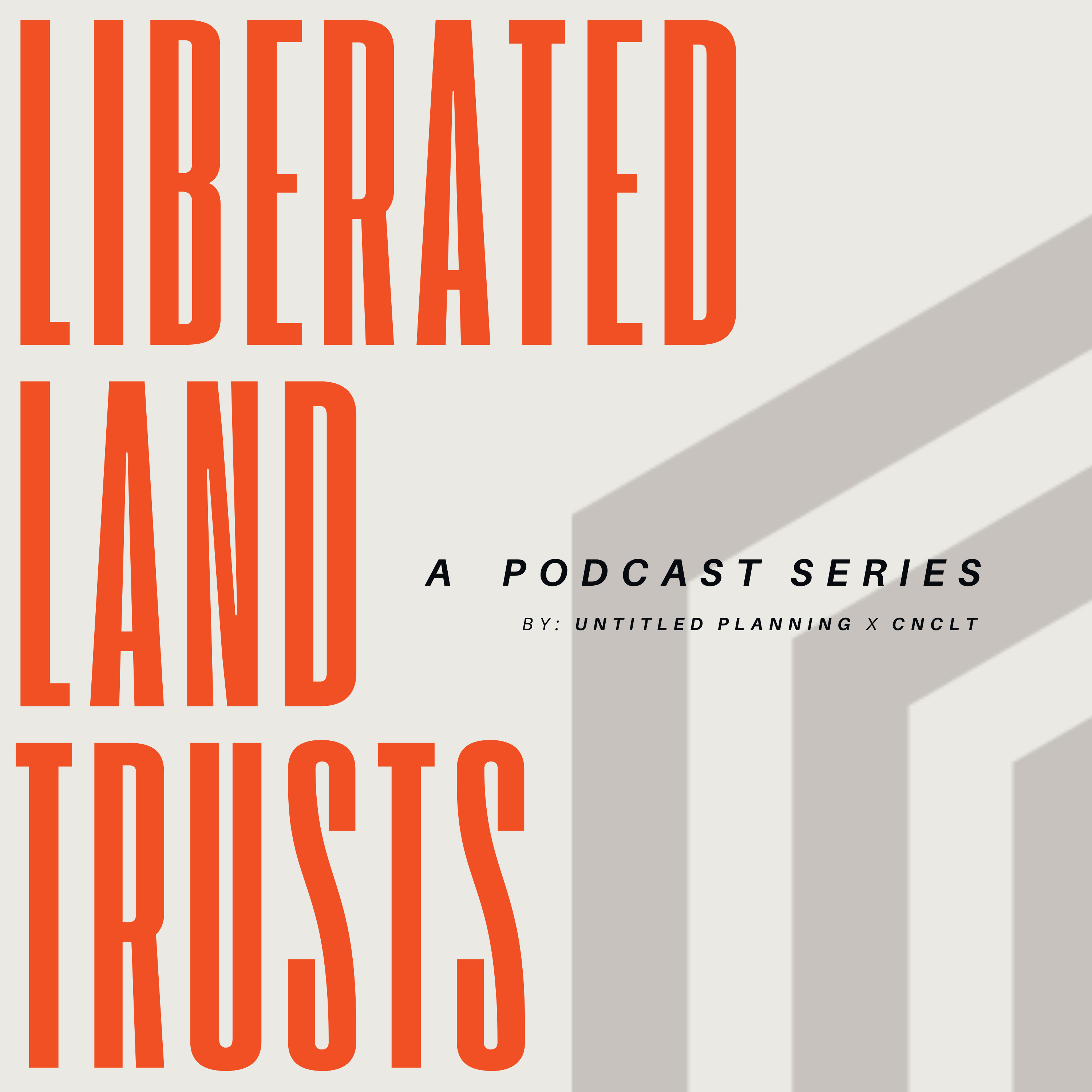 Liberated Land Trusts podcast artwork