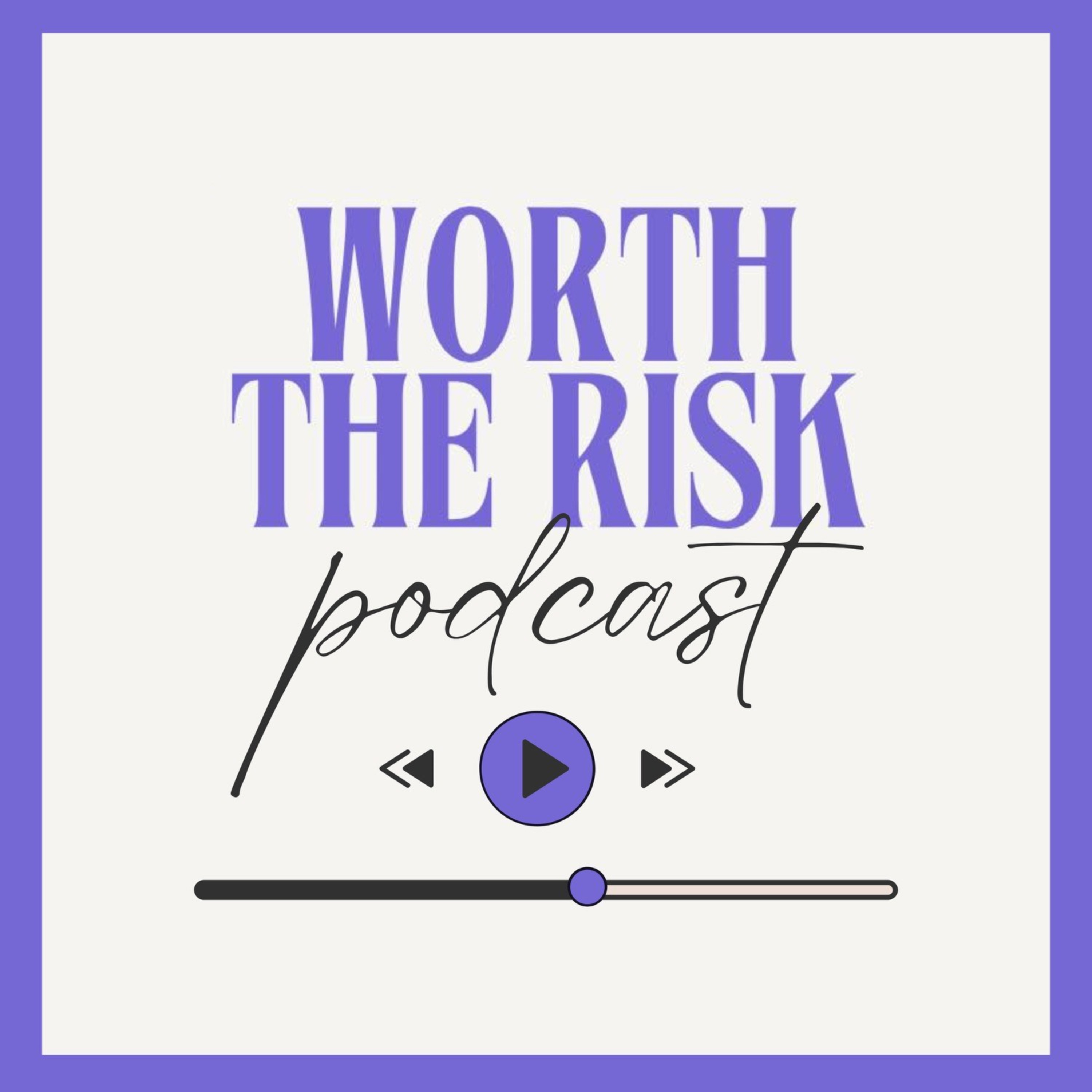 Worth the Risk