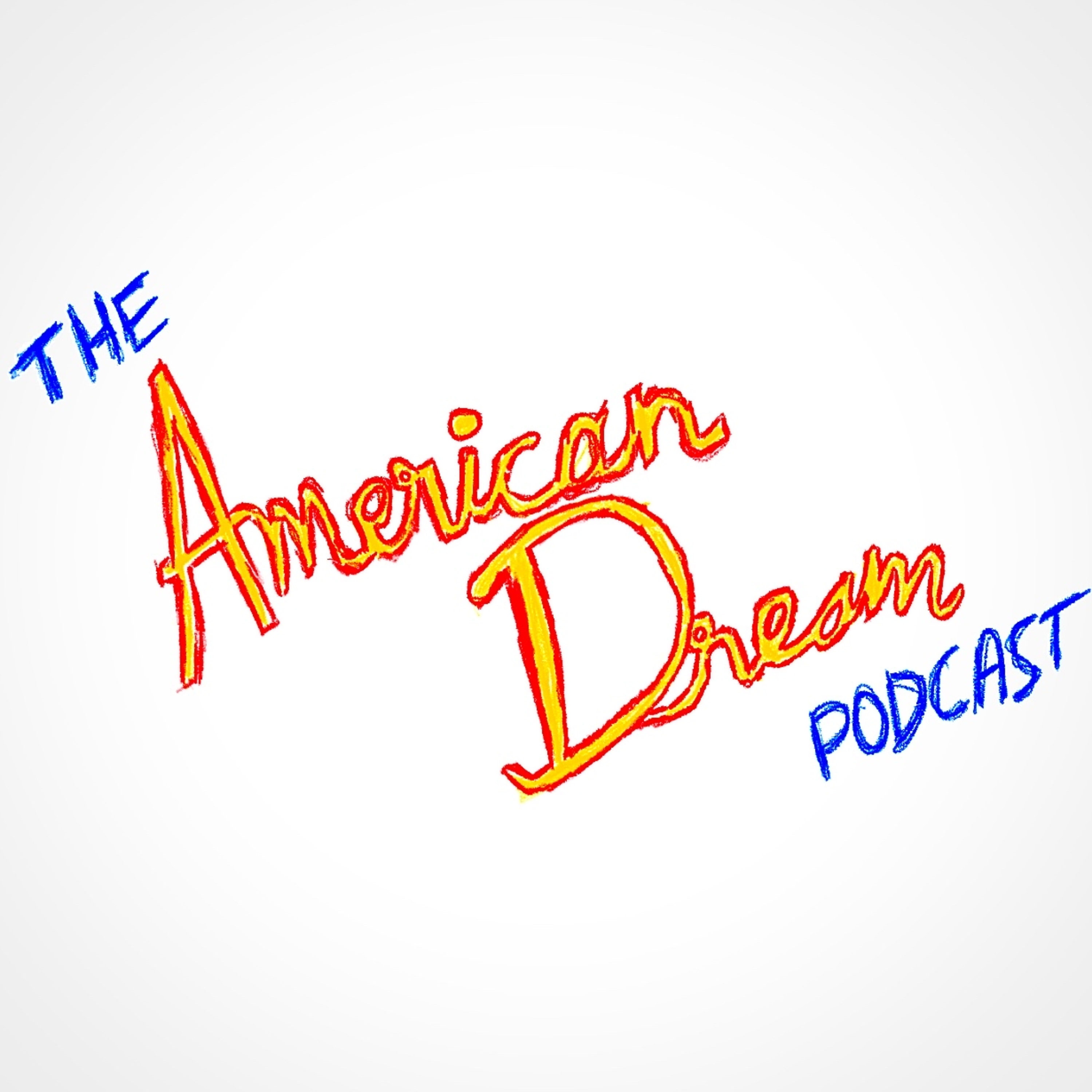 The American Dream Podcast podcast artwork