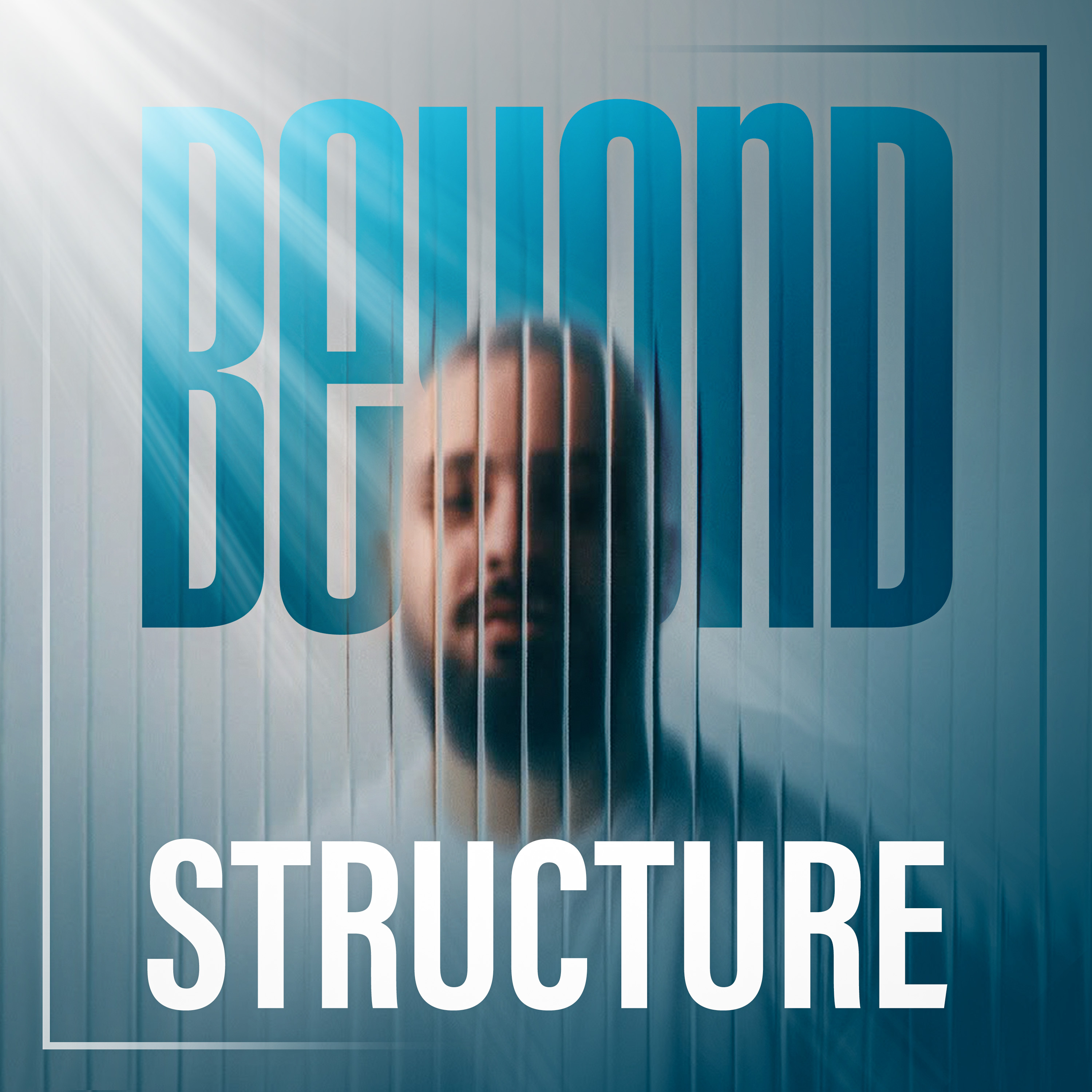 Beyond Structure - by Andy Steinberger