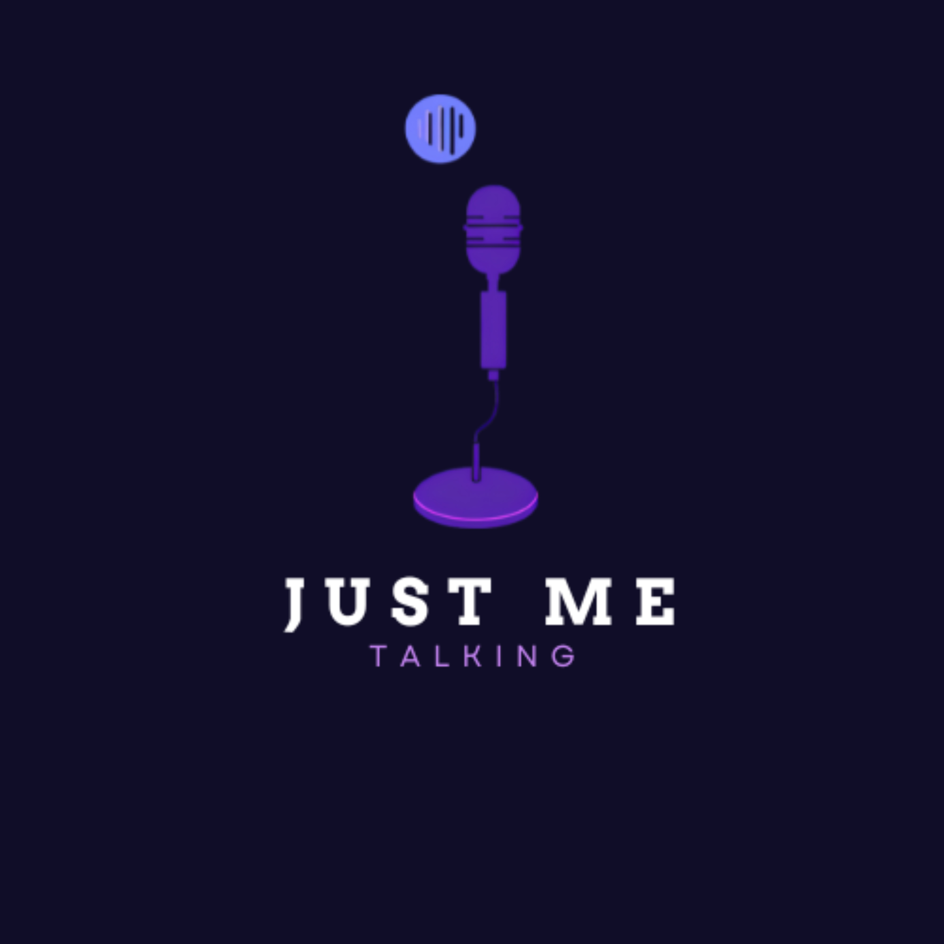 Just me talking