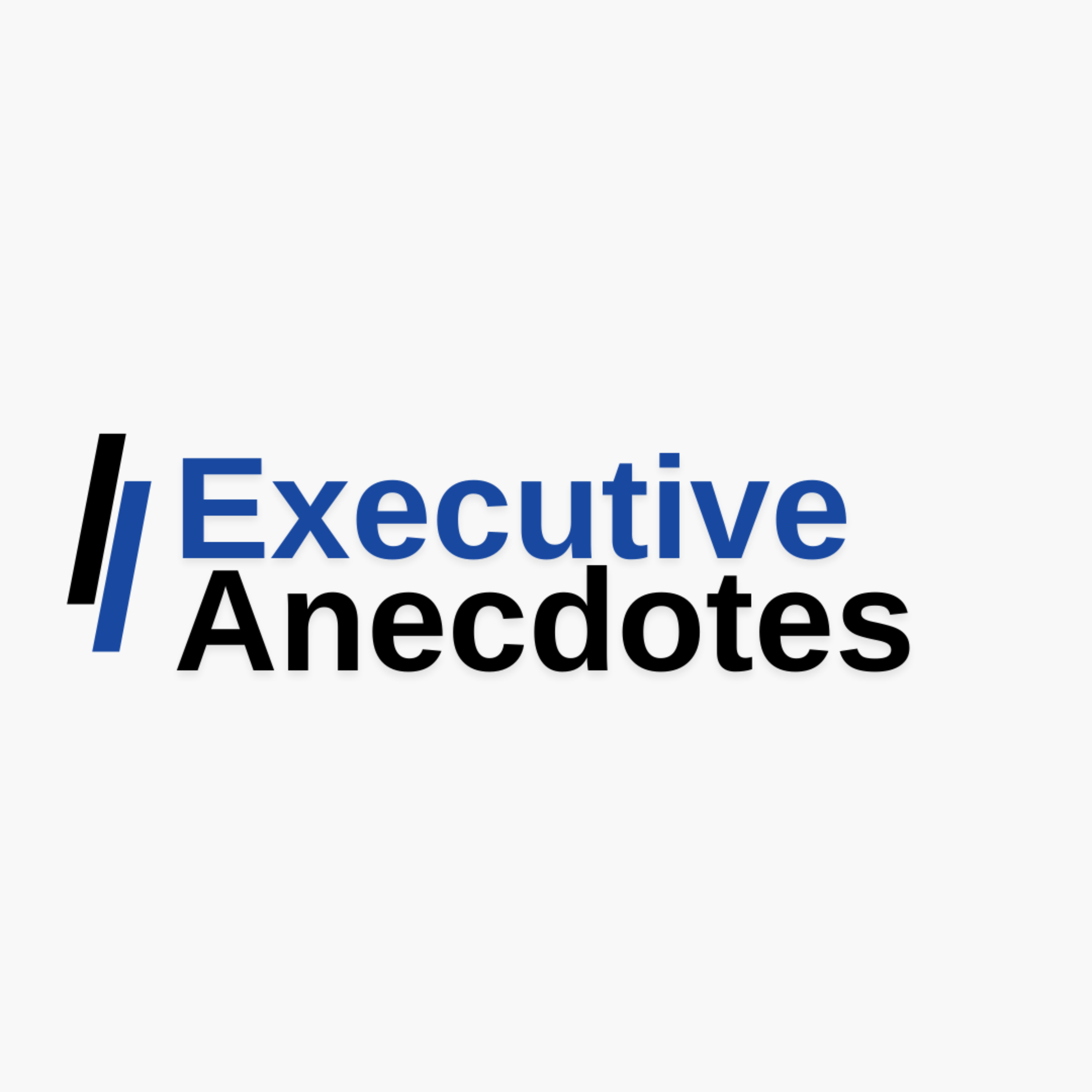 Executive Anecdotes