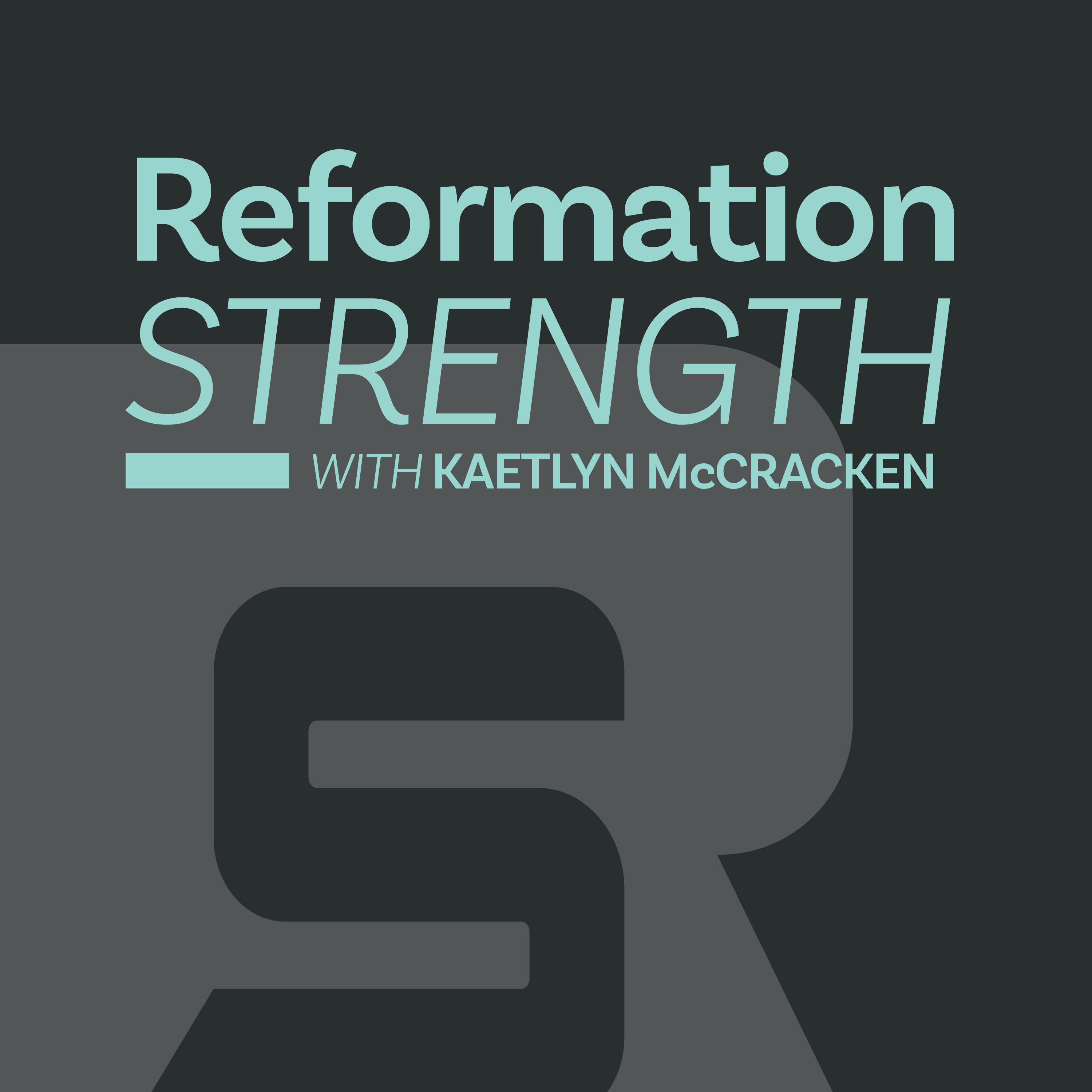 Reformation Strength Podcast podcast artwork