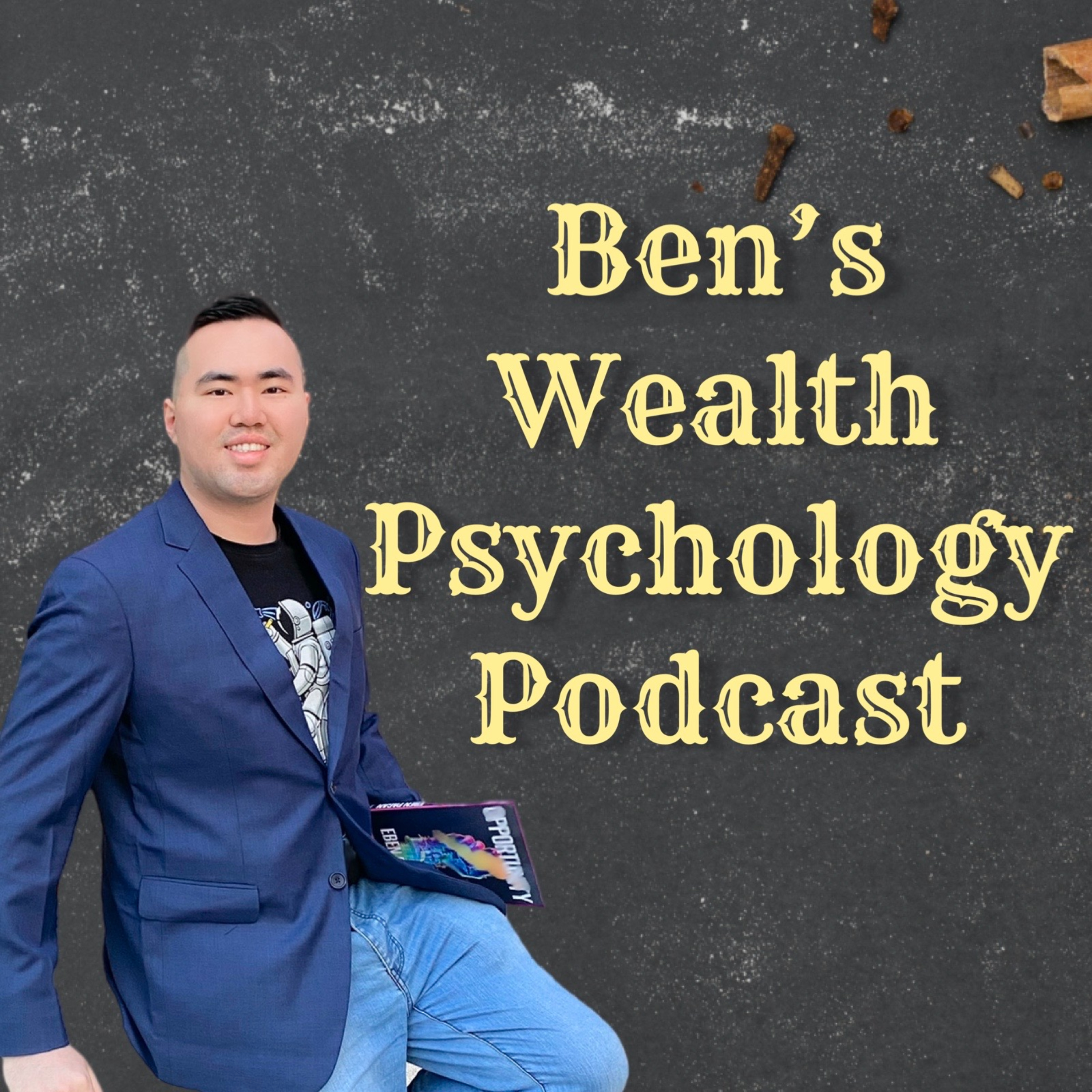Ben's Wealth Psychology Podcast podcast artwork