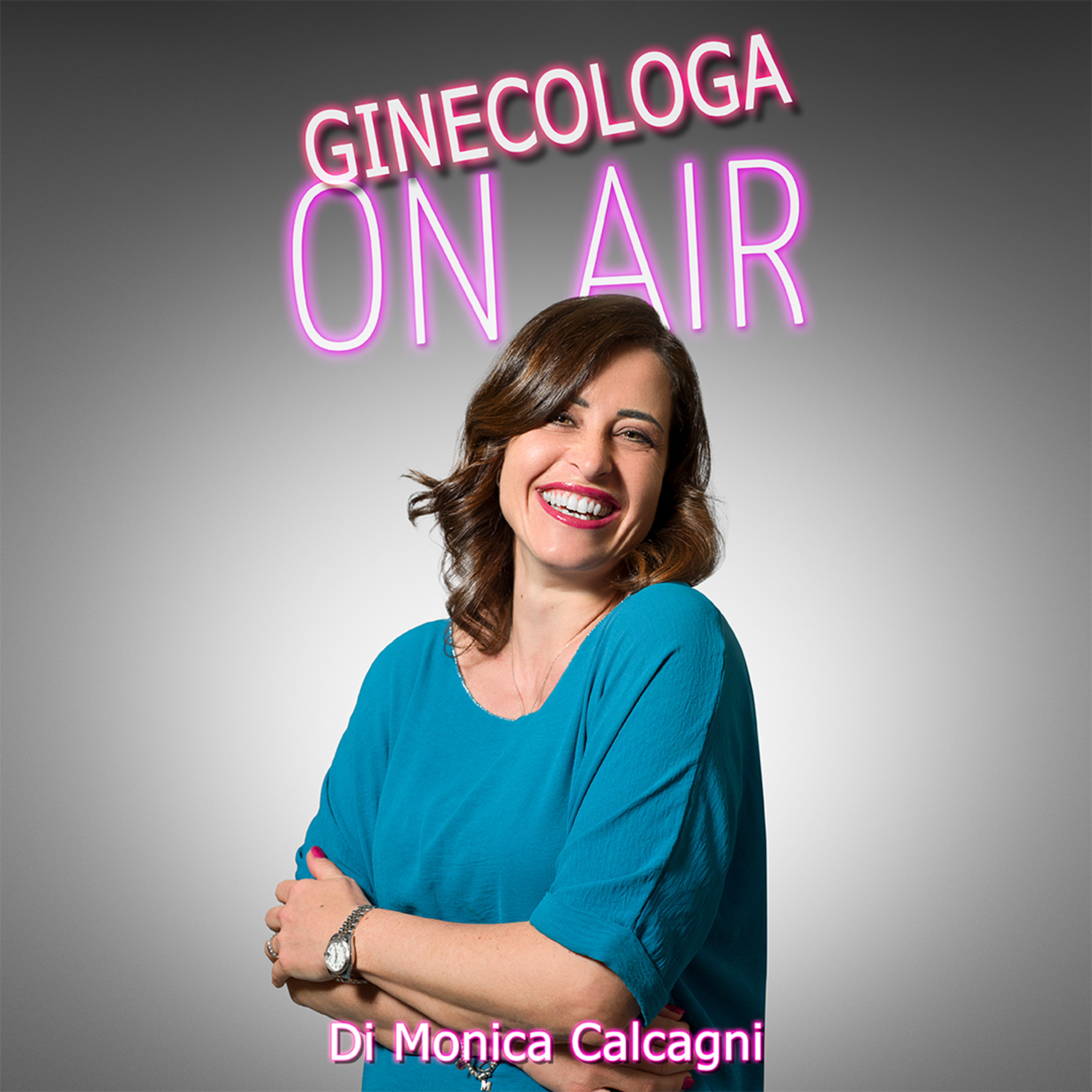 Ginecologa On Air di Monica Calcagni podcast artwork