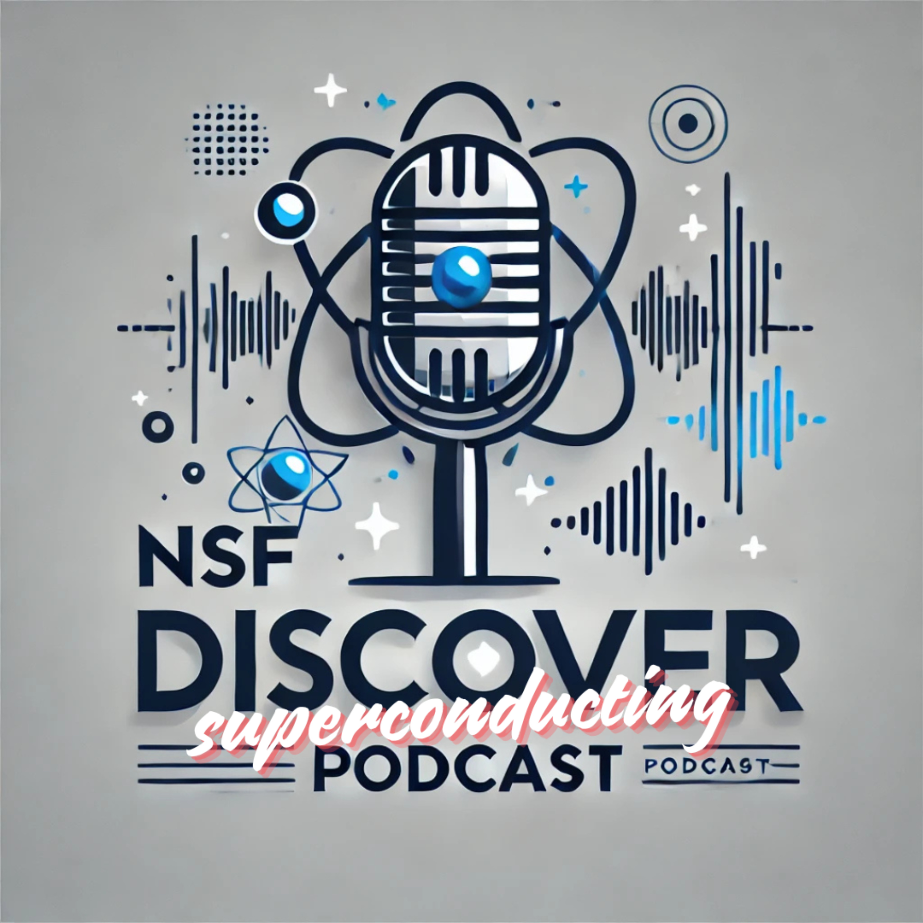NSF Discover Superconducting Podcast