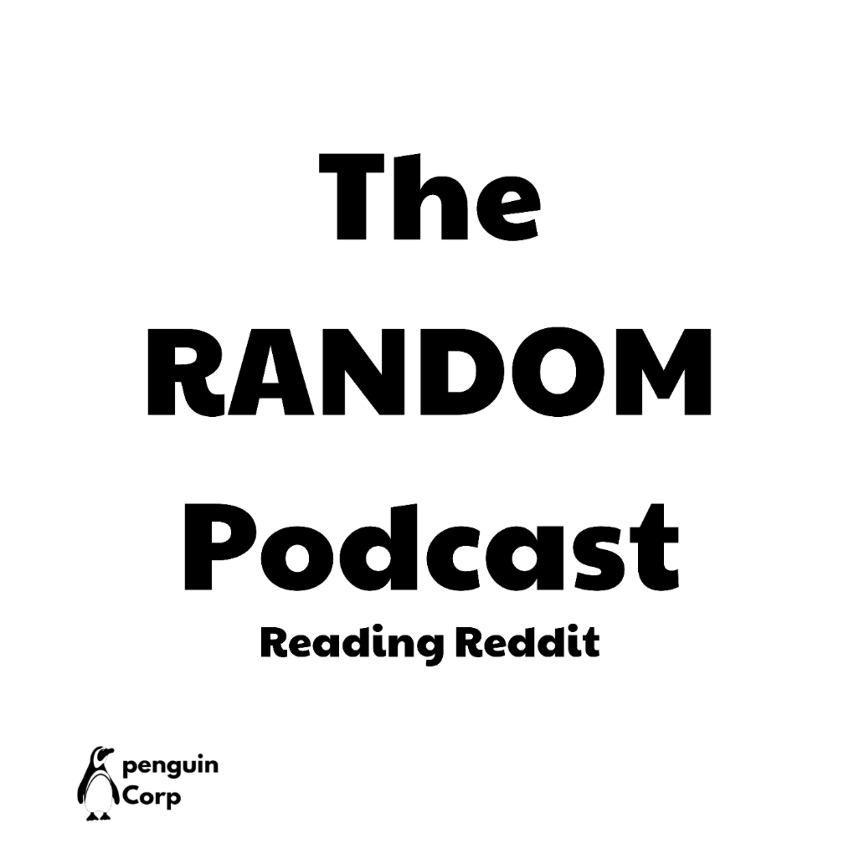 The RANDOM Podcast (Reading Reddit)