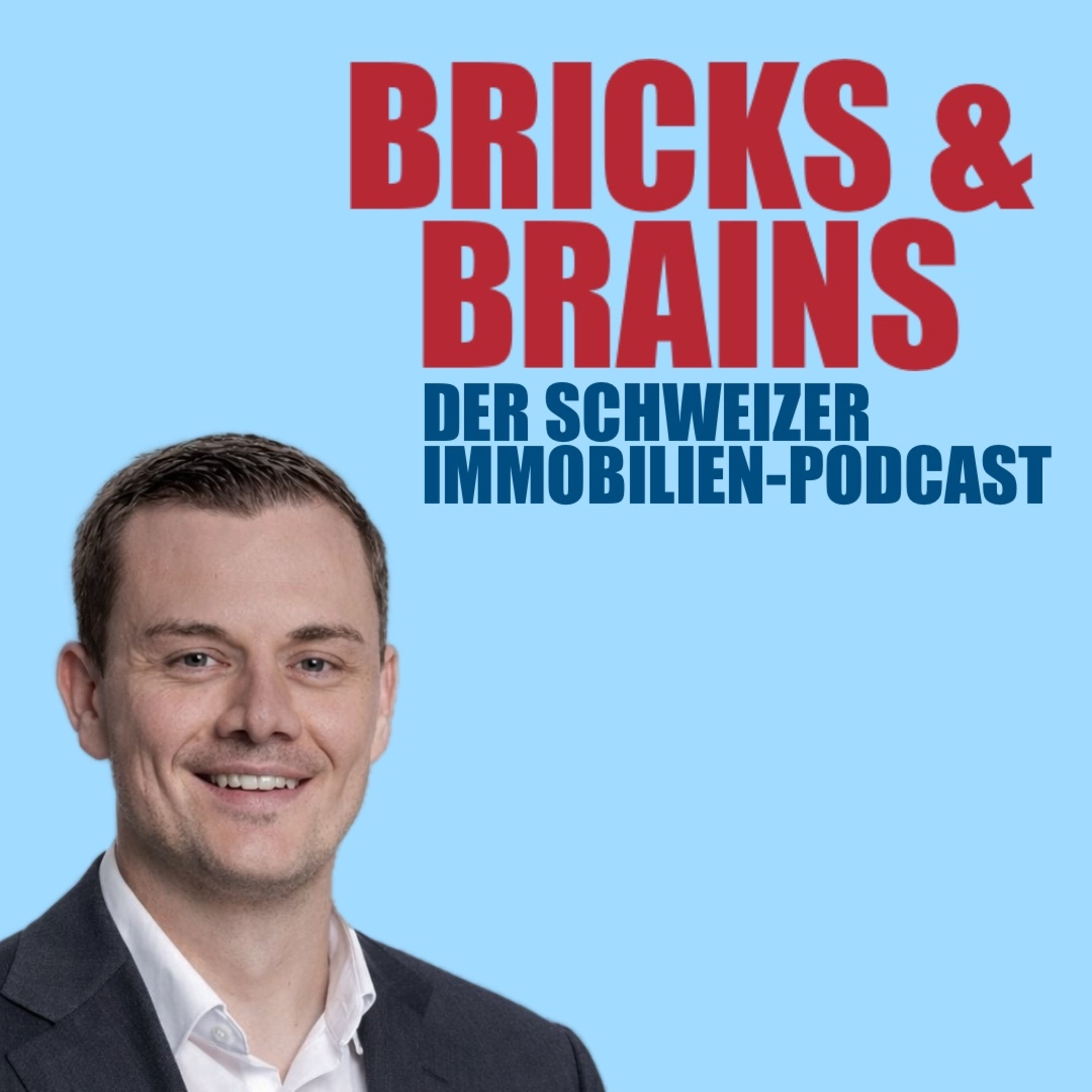 Bricks and Brains - Der Schweizer Immobilien-Podcast