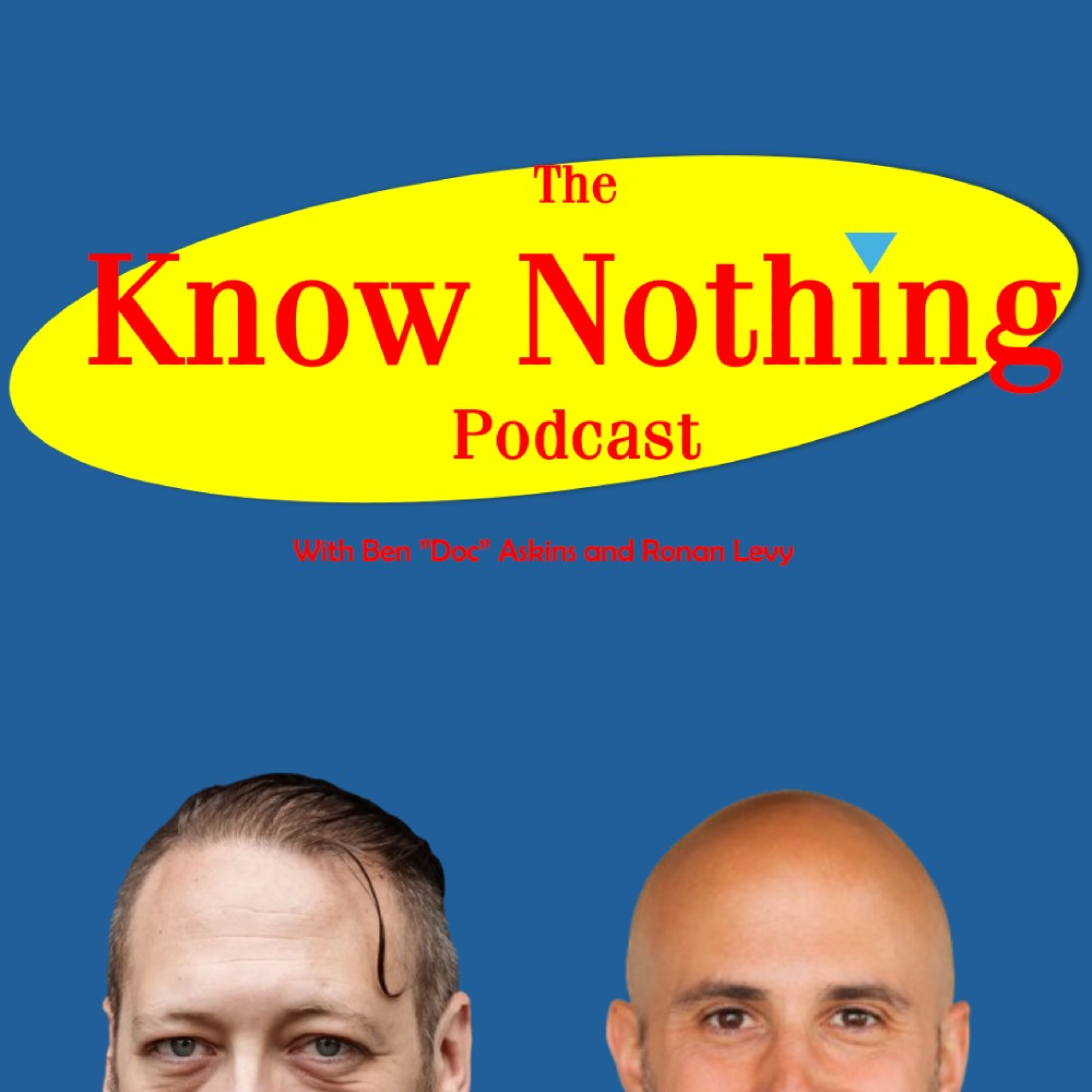 The Know Nothing Podcast podcast artwork