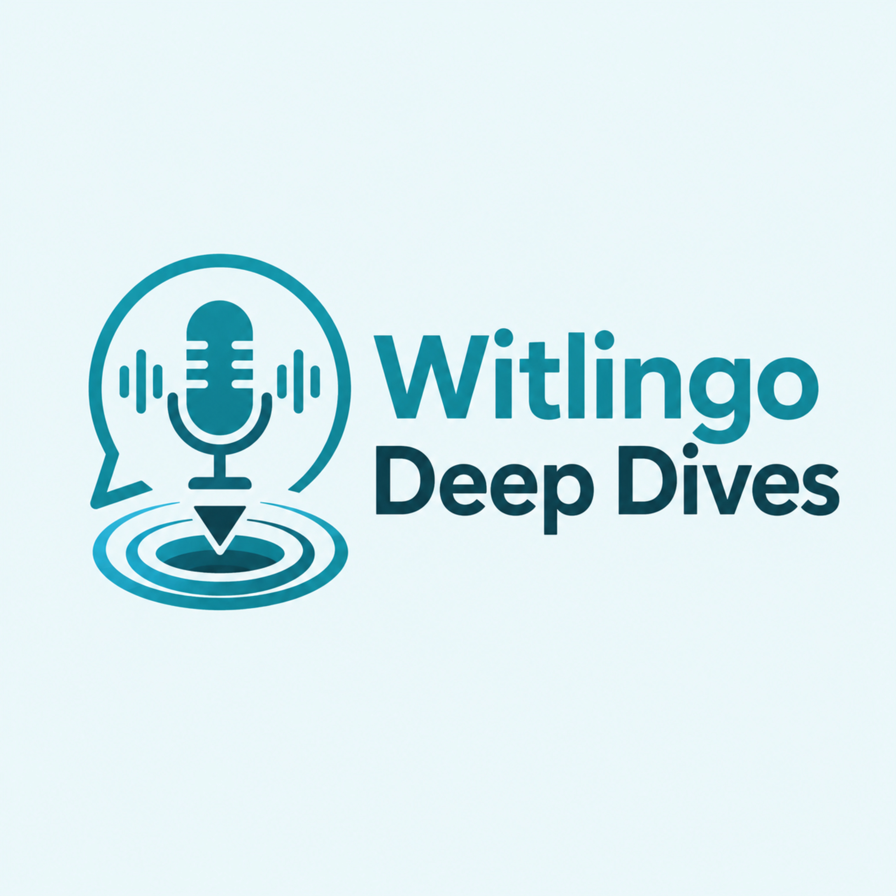 Witlingo Deep Dives....