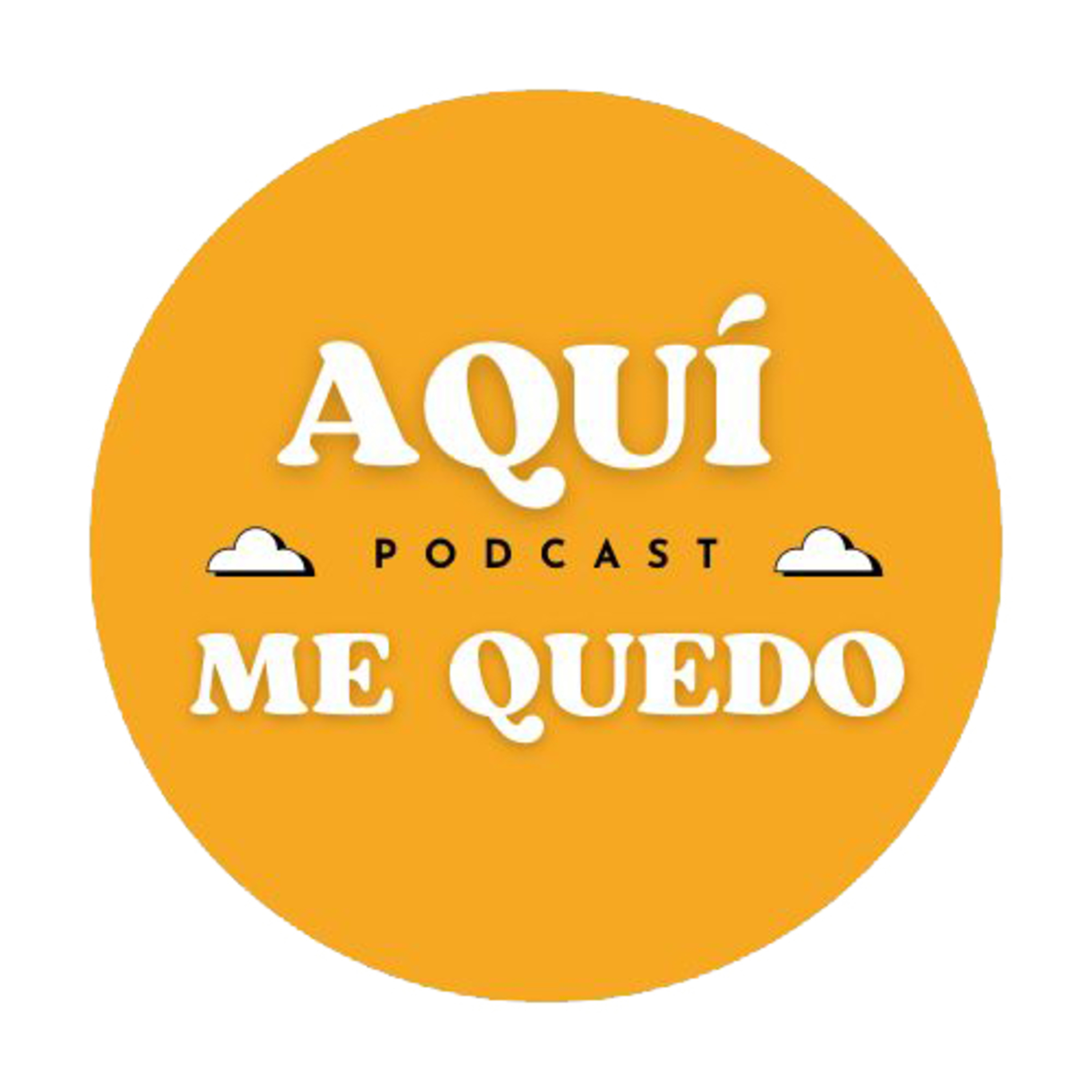 Aquí Me Quedo podcast artwork