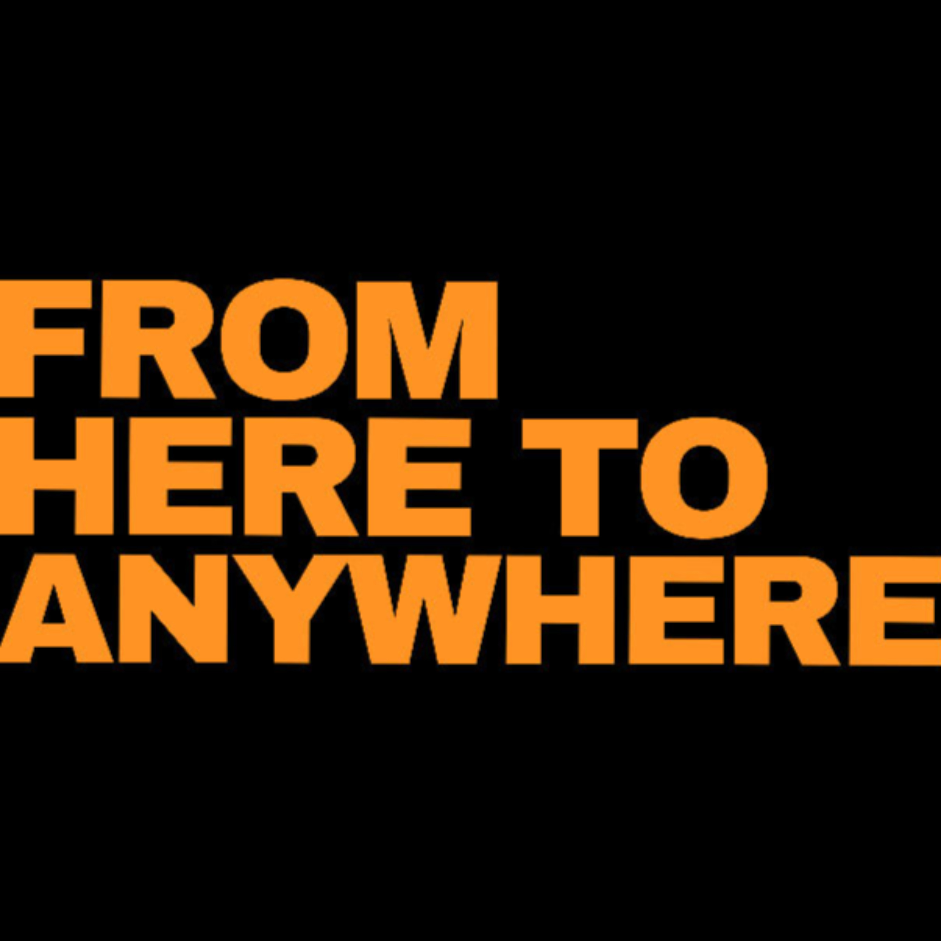 From Here To Anywhere podcast artwork