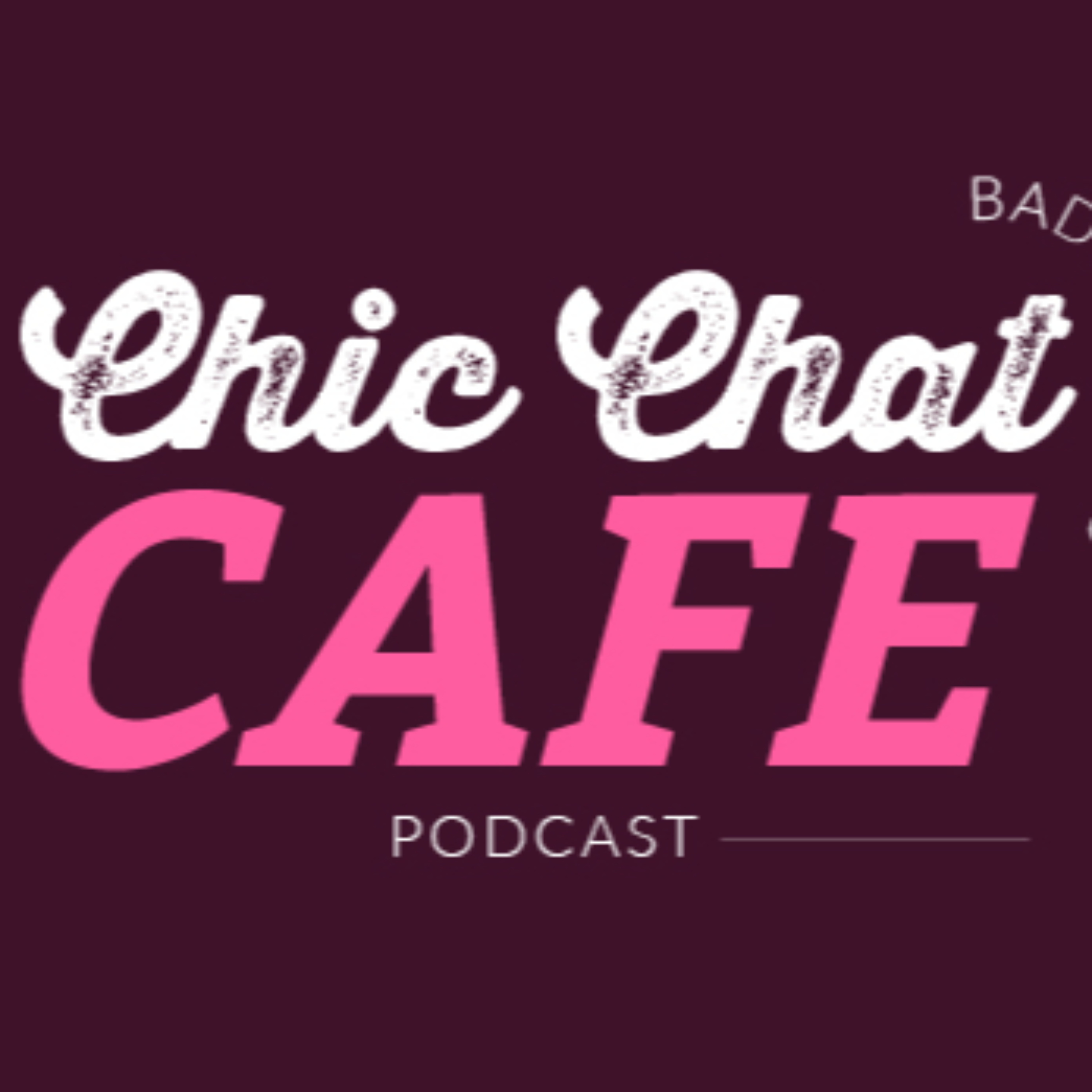 Chic Chat Cafe Podcast podcast artwork