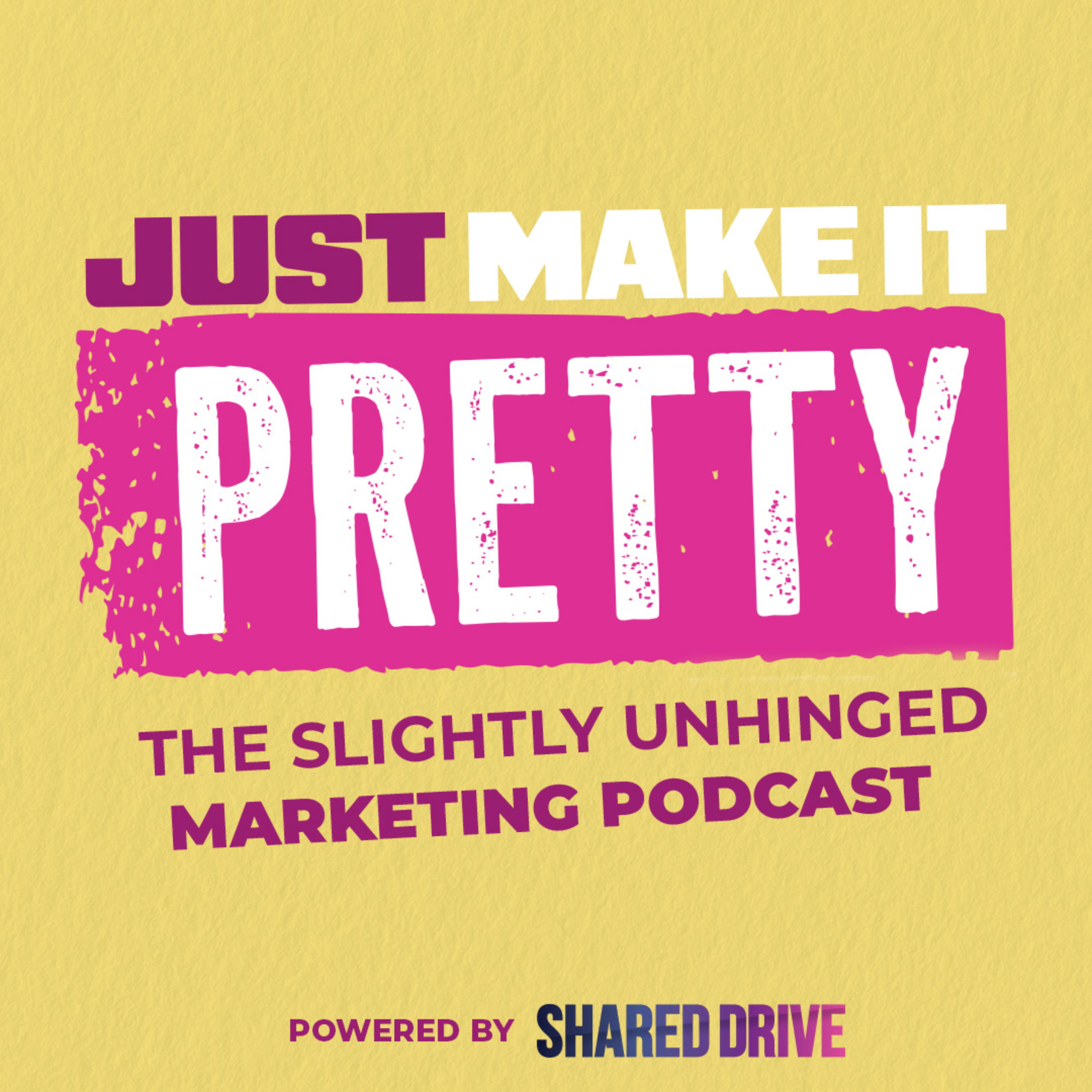 Just Make It Pretty