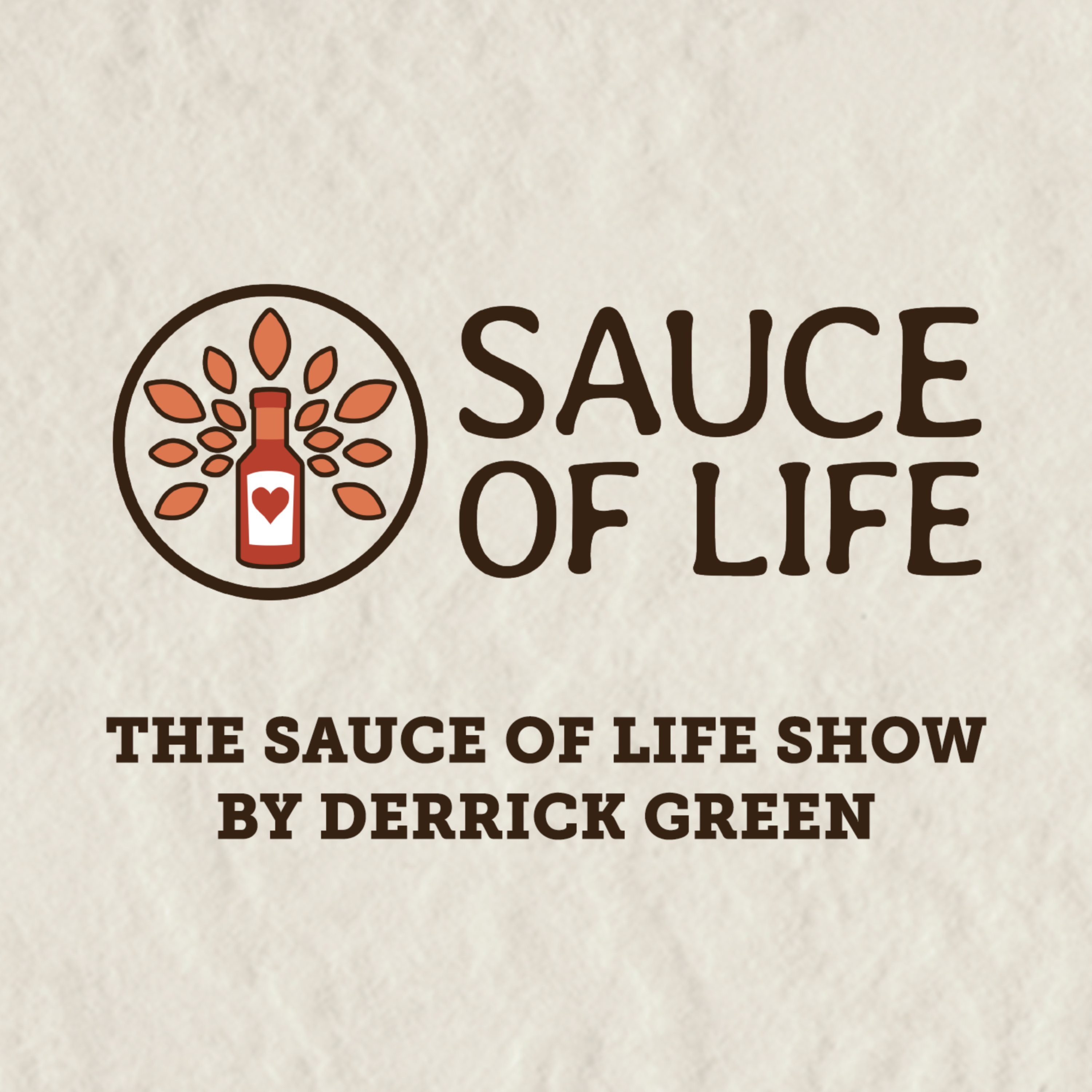 The Sauce of Life Show