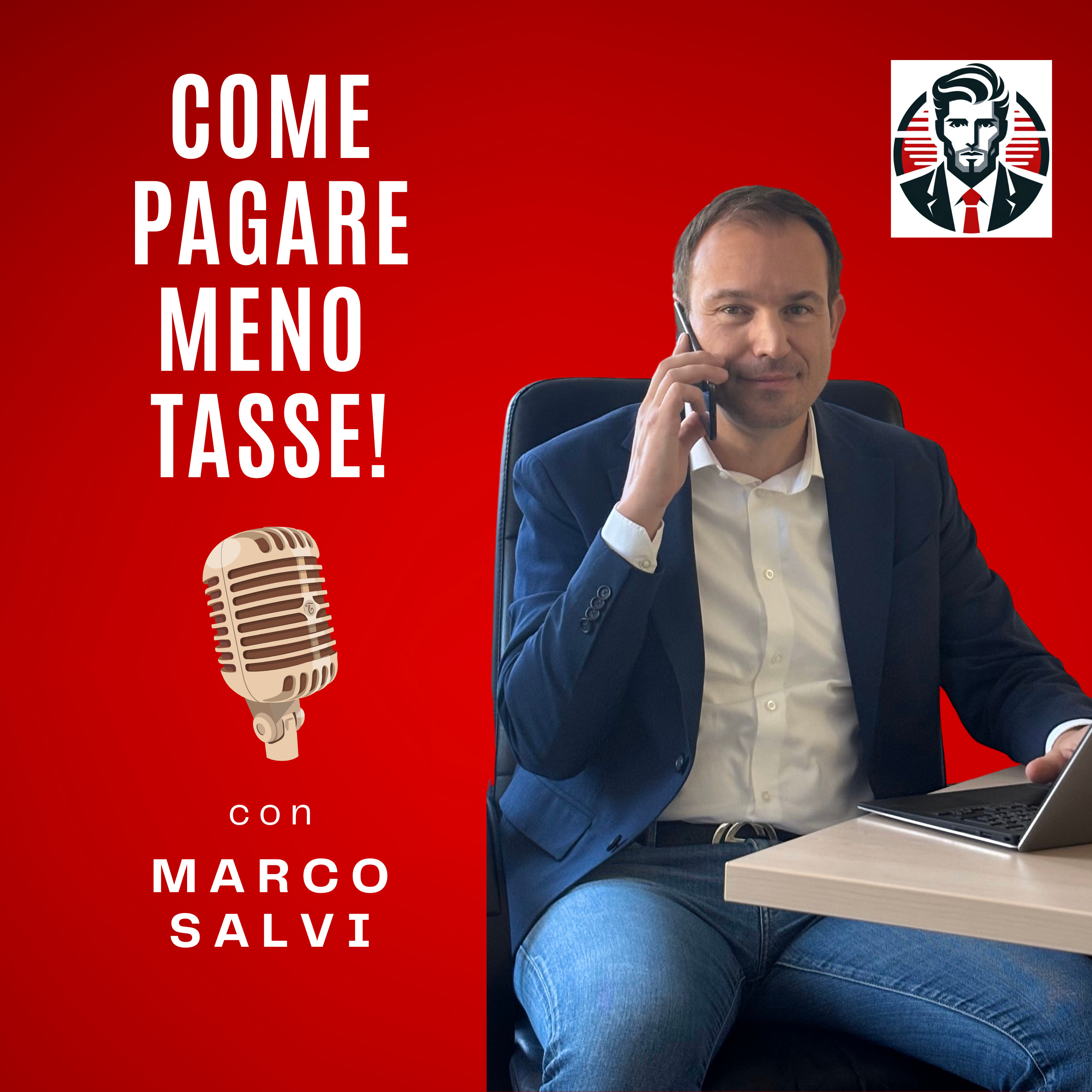 Meno Tasse Giuste Tasse! Il primo podcast italiano che aiuta gli imprenditori a pagare meno tasse!