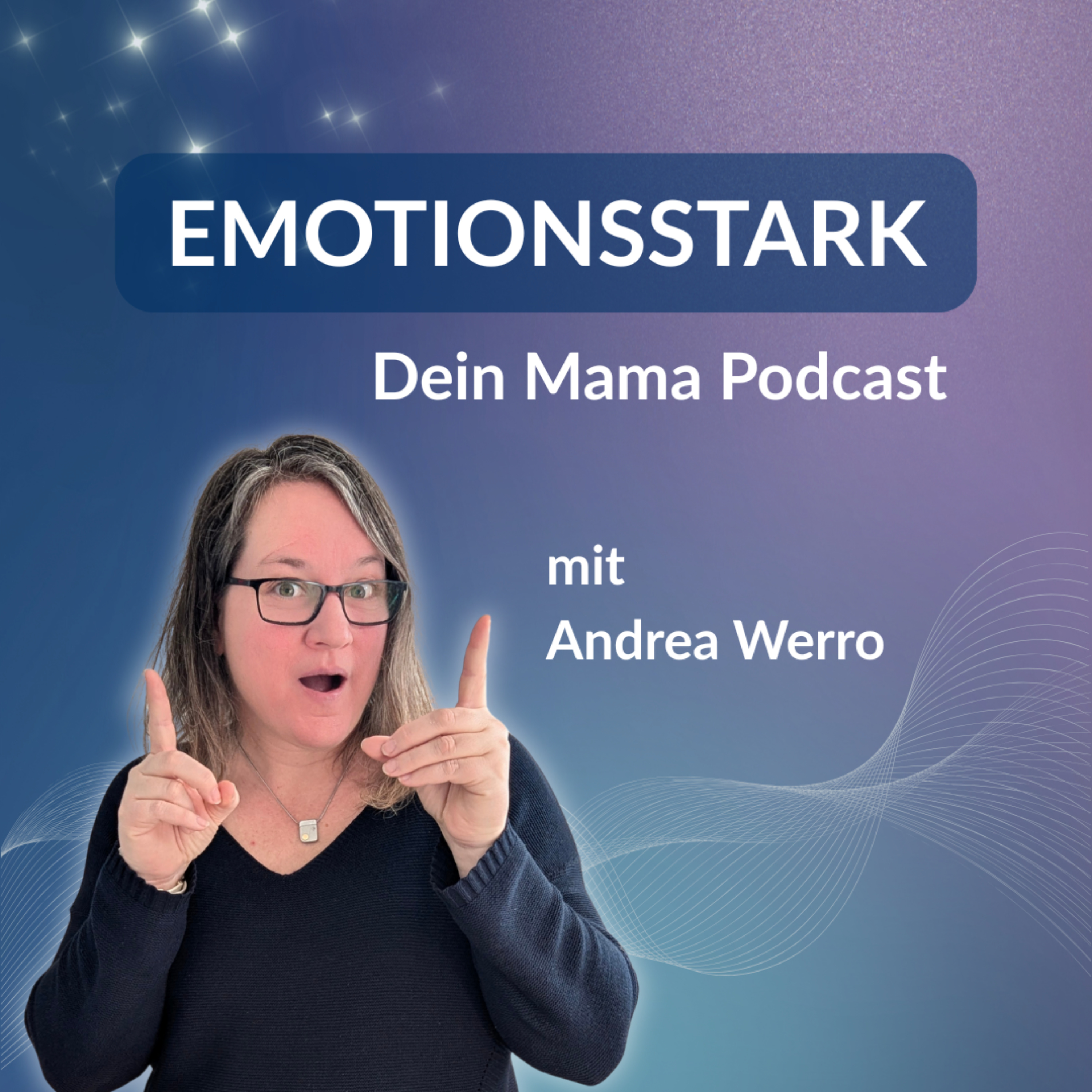 EMOTIONSSTARK - Dein Mama Podcast podcast artwork