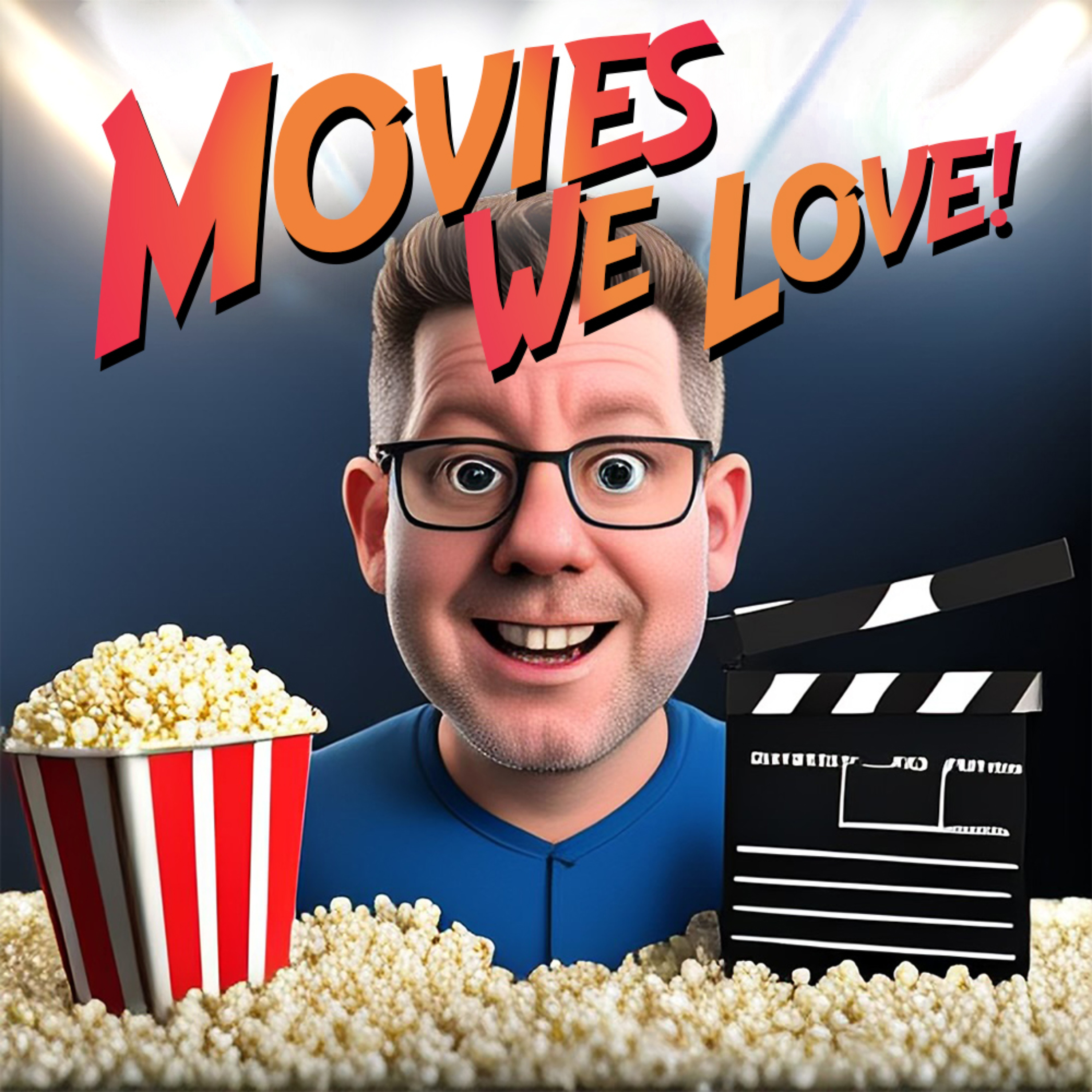 Movies We Love!