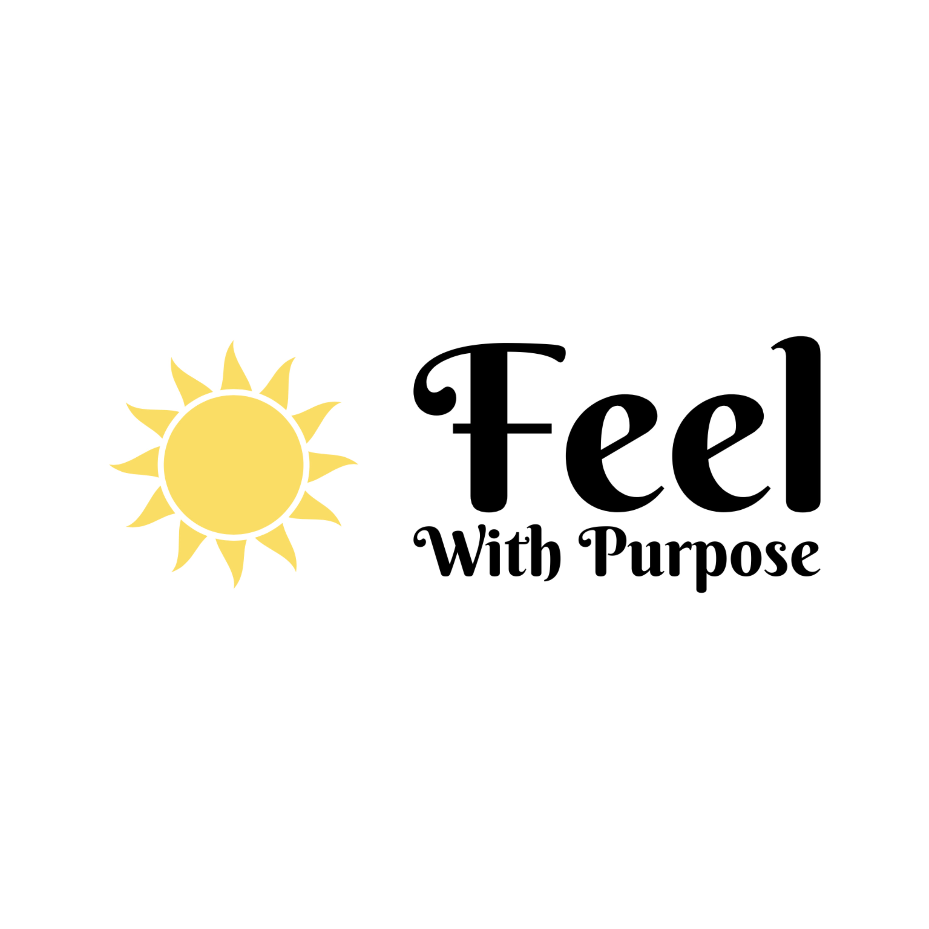 Feel With Purpose