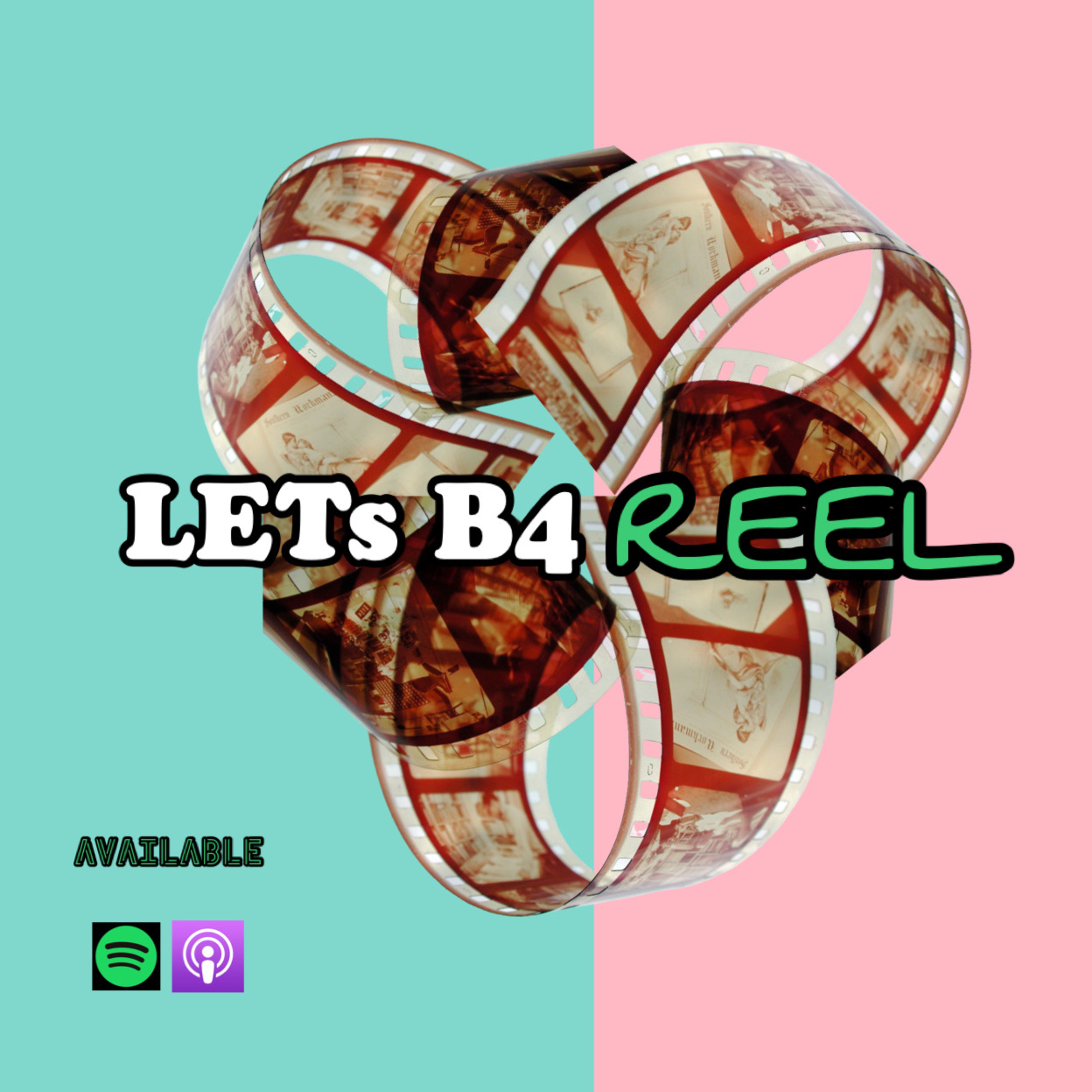 Let’s B4 Reel