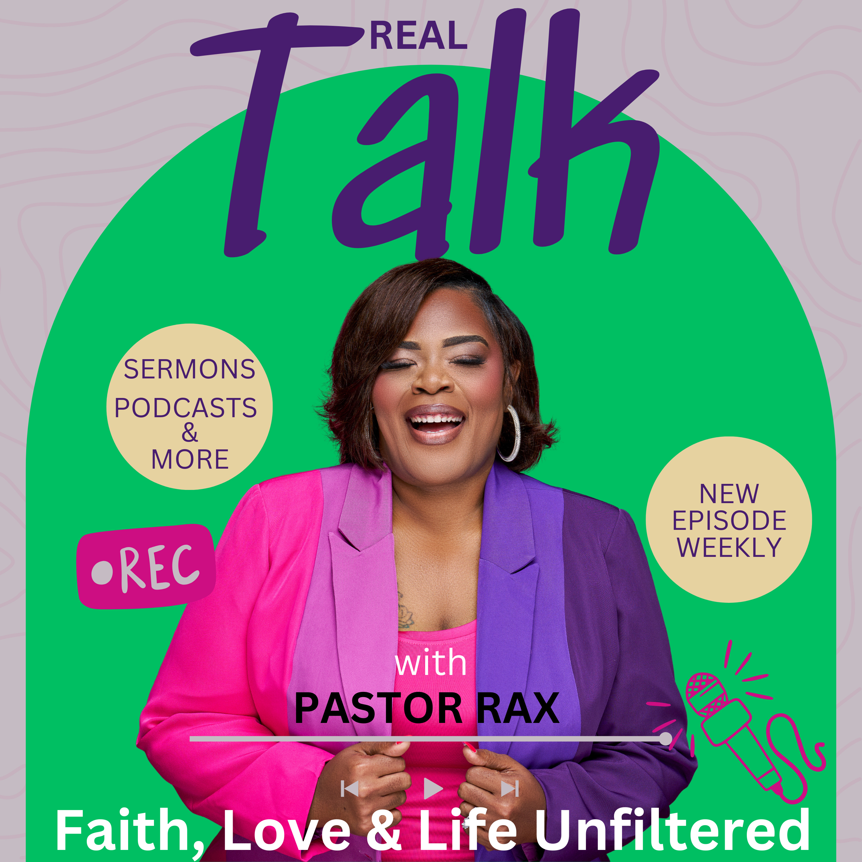 Real Talk: Faith, Love and Life Unfiltered podcast artwork