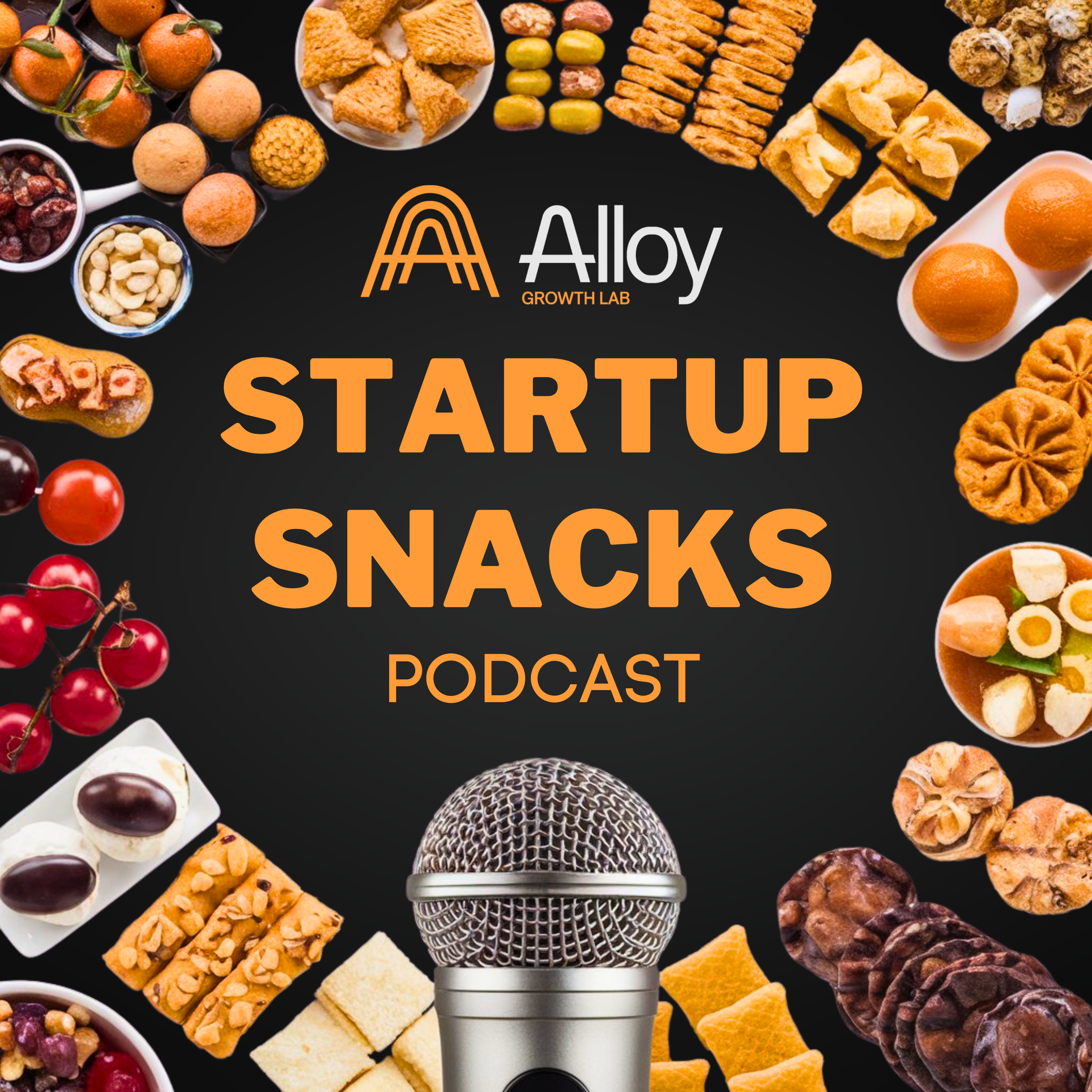 Startup Snacks from Alloy Growth Lab