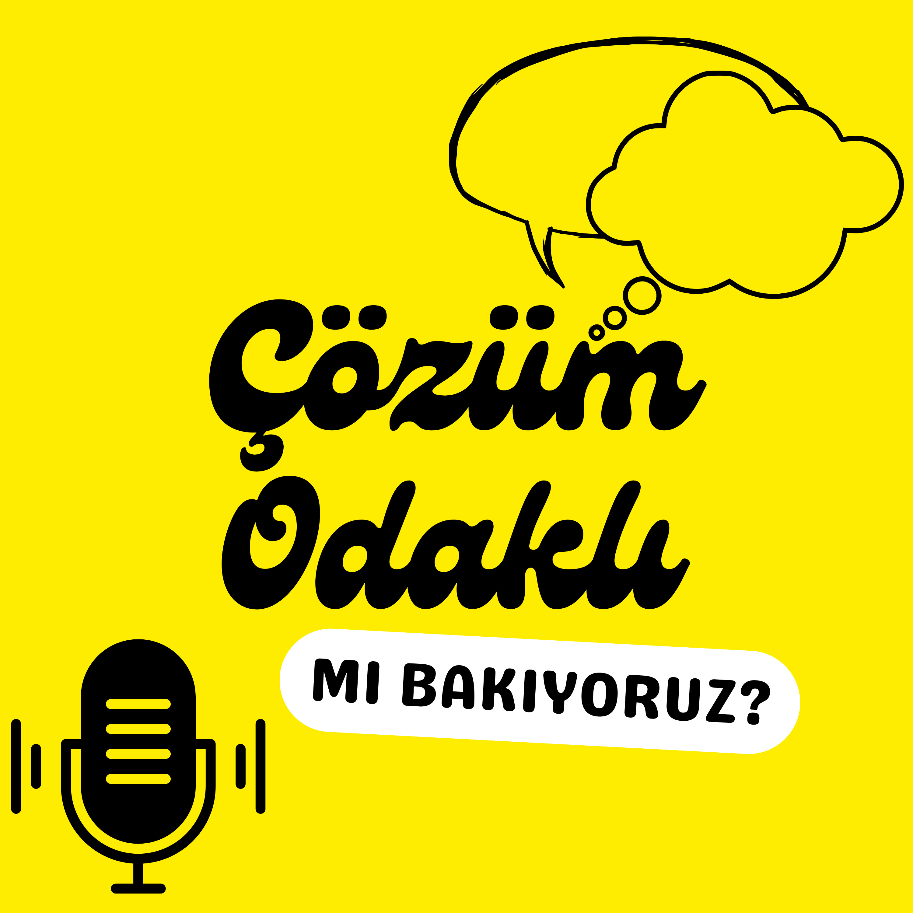Çözüm Odaklı Mı Bakıyoruz? podcast artwork