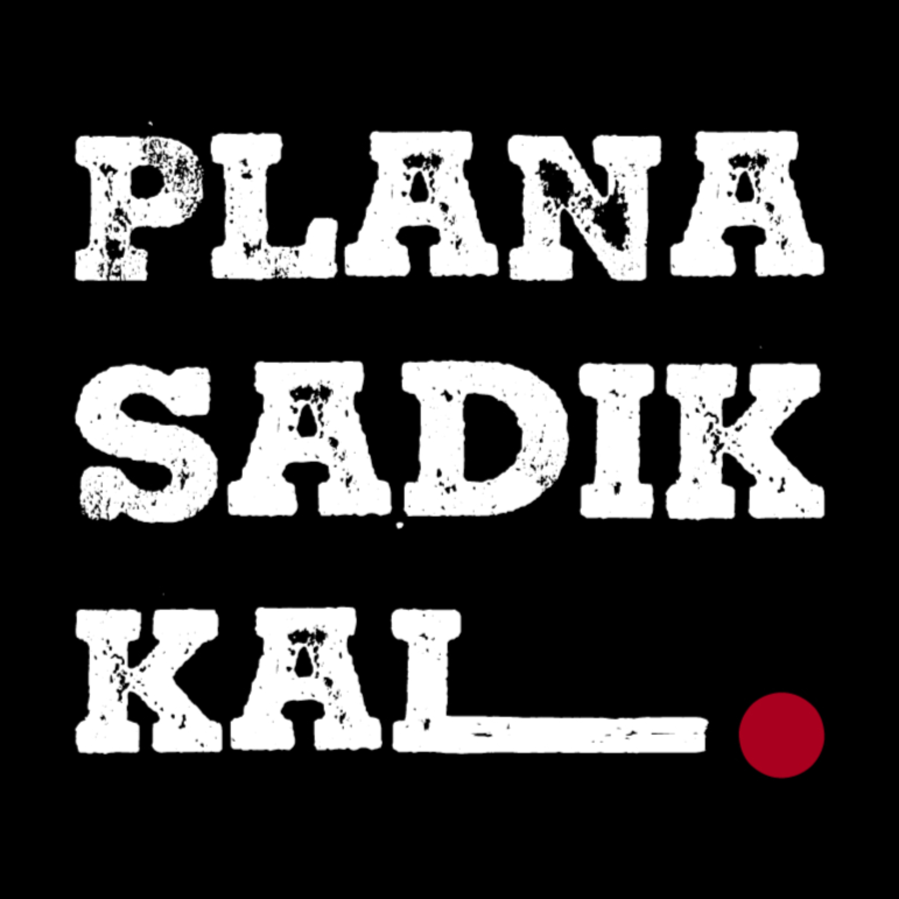 Plana Sadık Kal