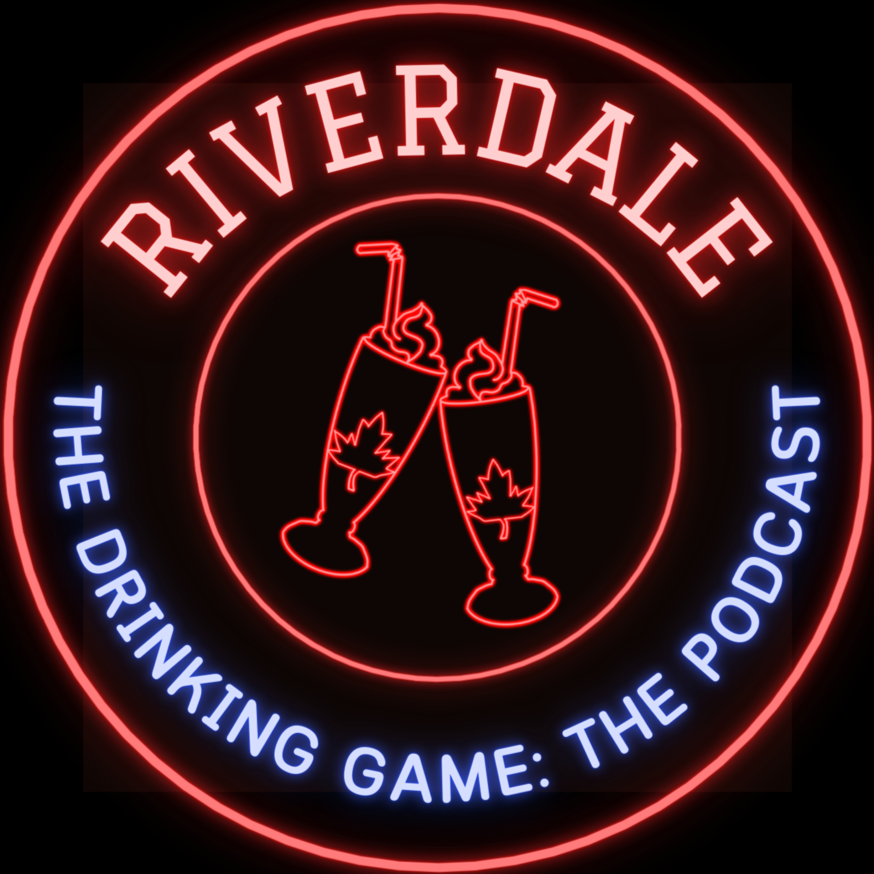 Riverdale: The Drinking Game: The Podcast podcast artwork