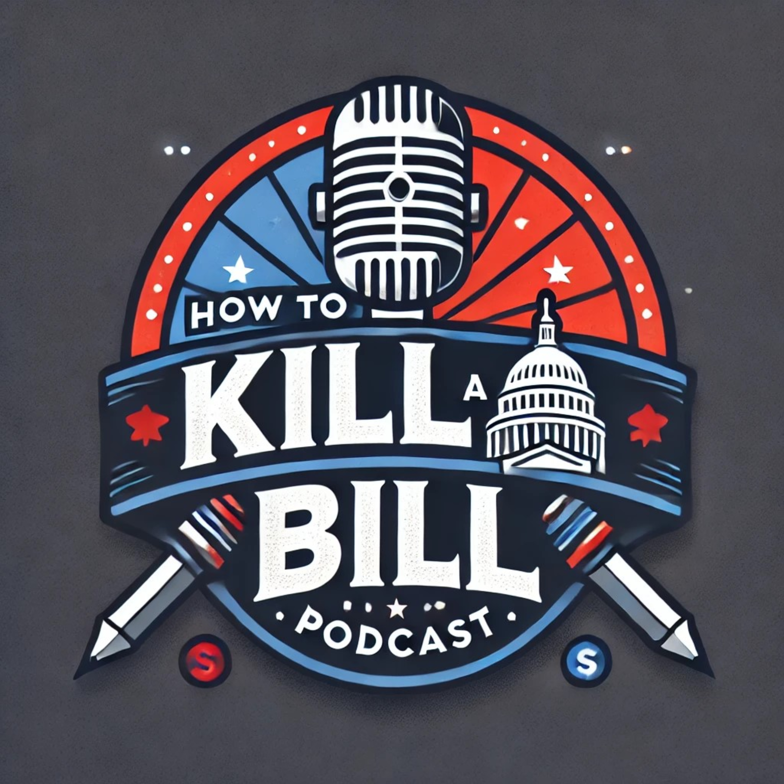 How to Kill a Bill podcast artwork