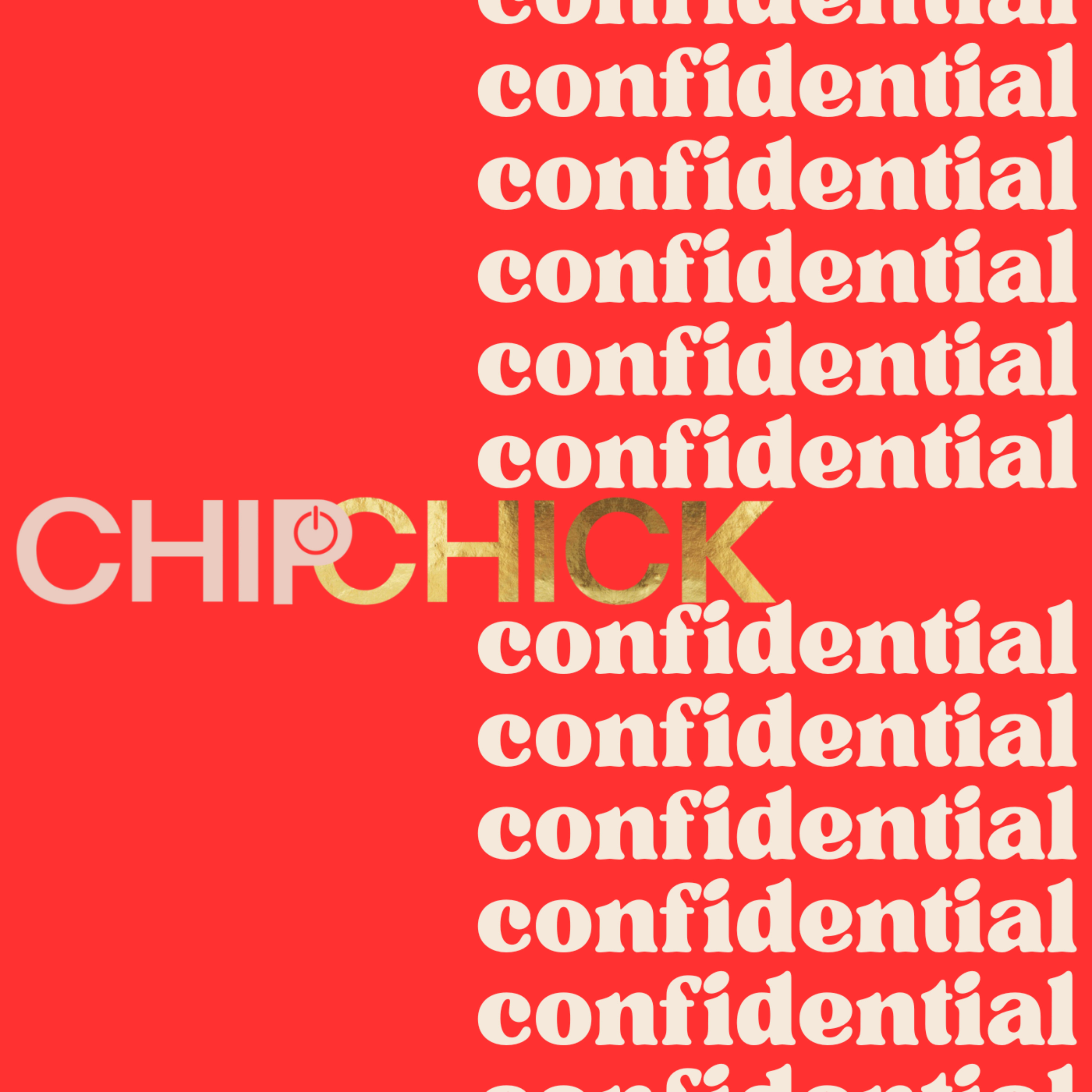 Chip Chick Confidential