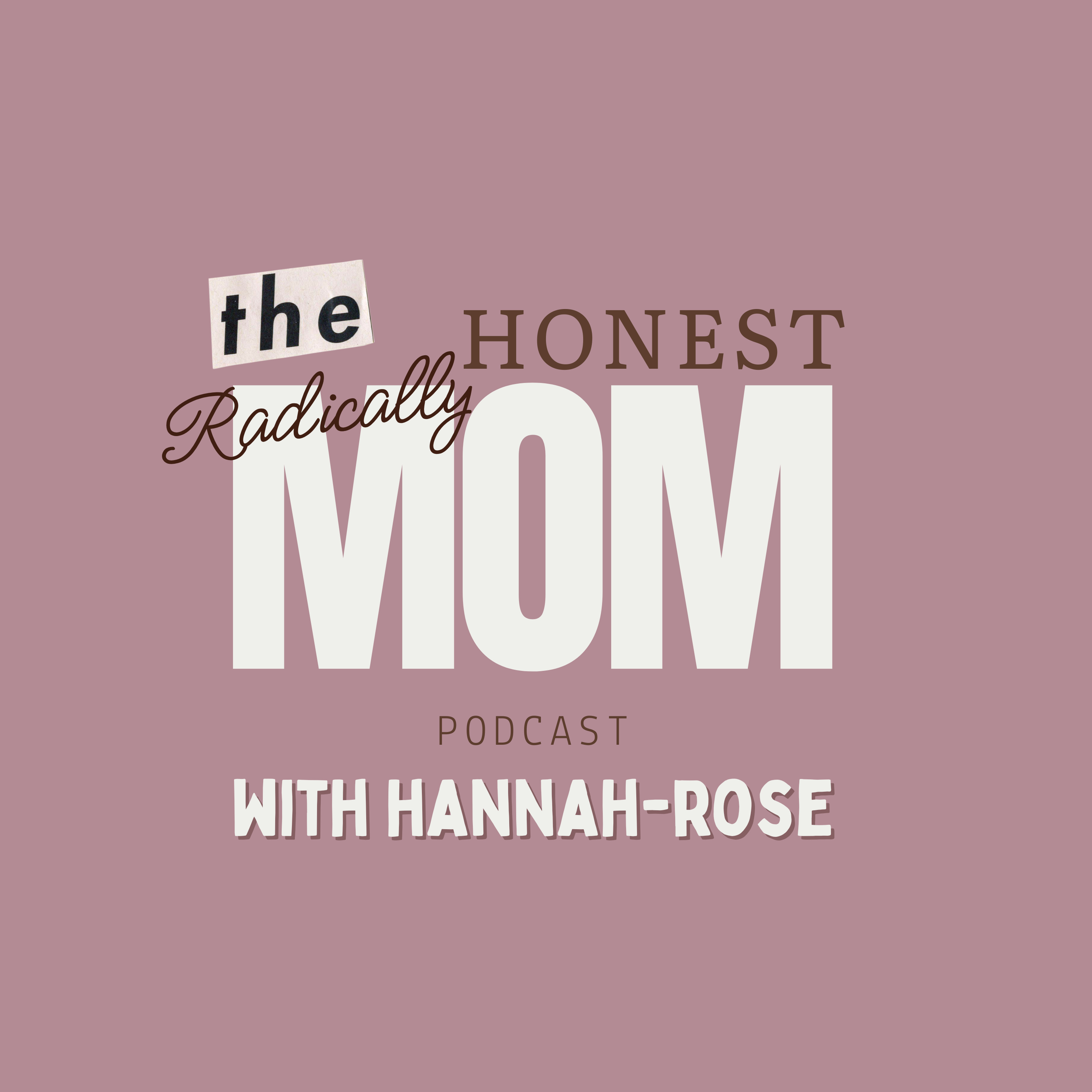The Radically Honest Mom Podcast